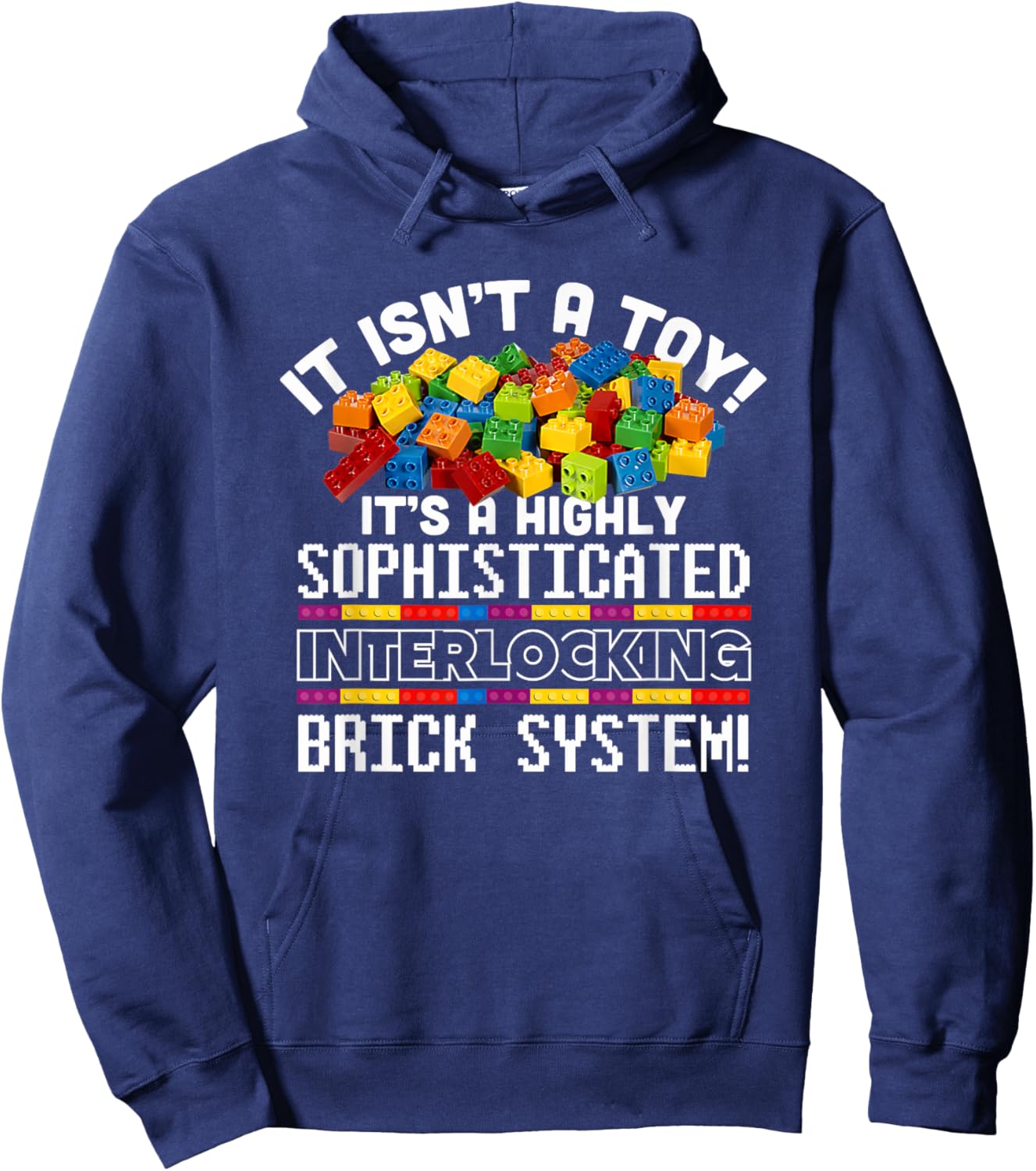 It Isn't A Toy Brick System Blocks Builder Master Builder Hoodie - Hoodie | Navy