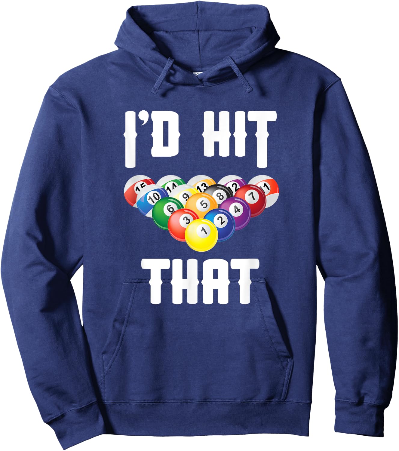 Billiards Funny I'd Hit That Pool Balls Player Hoodie - Hoodie | Navy