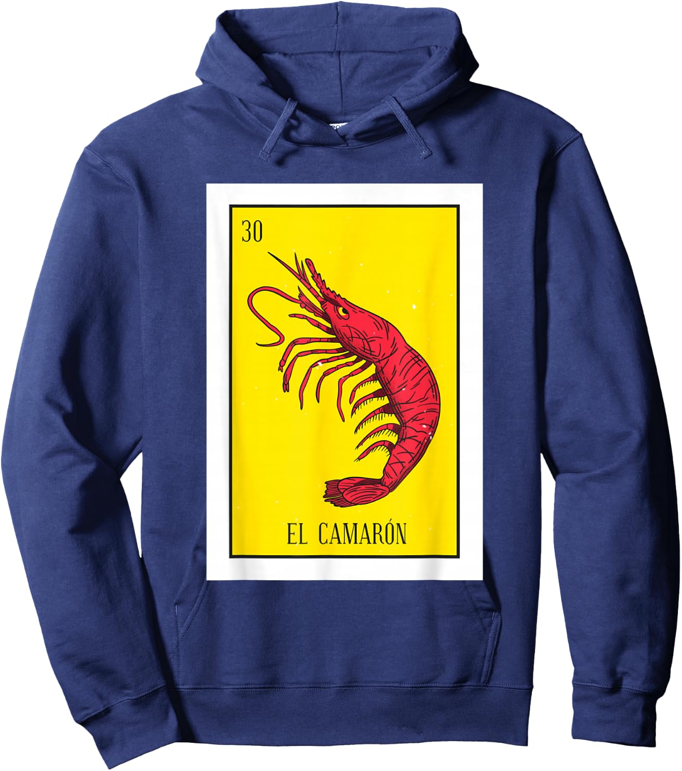 El Camaron Lottery Gift The Shrimp Card Mexican Lottery Hoodie - Hoodie | Navy