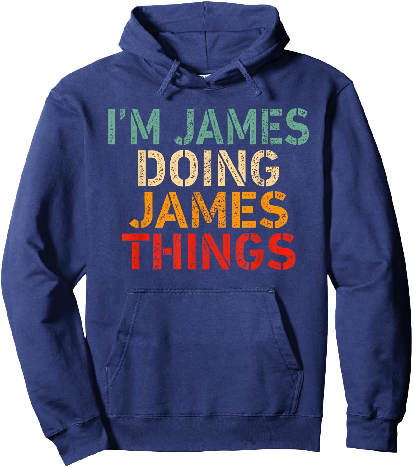 I'm JAMES Doing JAMES Things Funny Saying Birthday Christmas Hoodie - Hoodie | Navy
