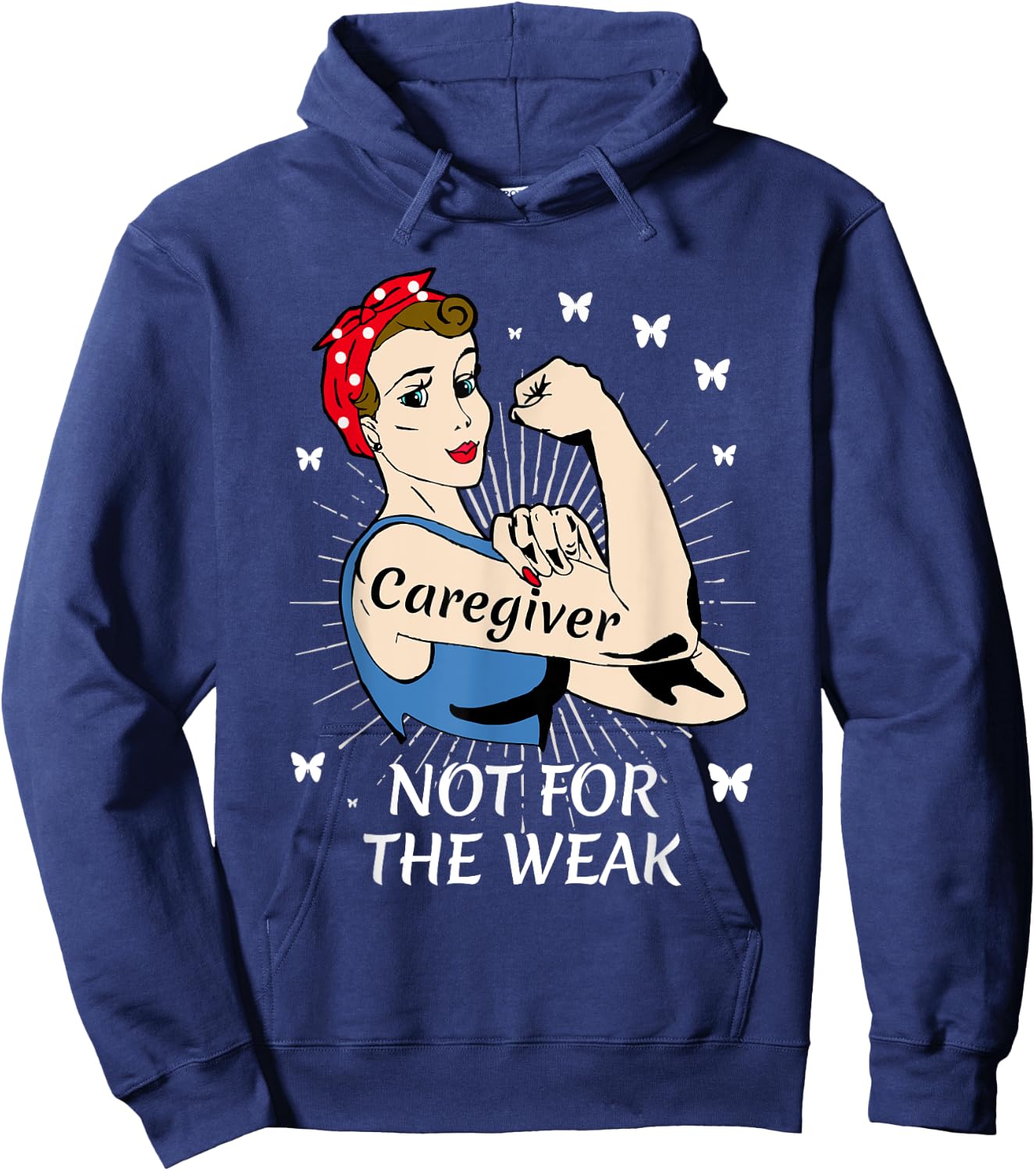 Strong Woman Not for the Weak Caregiver Appreciation Hoodie - Hoodie | Navy