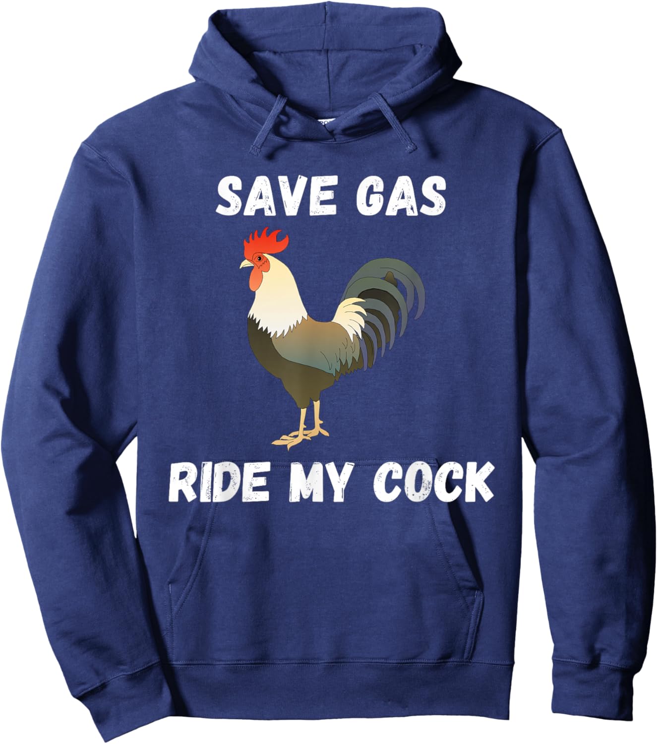 Save Gas Ride My Cock - Rooster Lover Hoodie - Hoodie | Navy