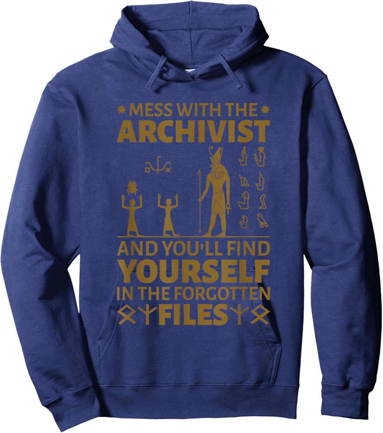 Archivist Mess With The Archivist, Library Technician Hoodie - Hoodie | Navy