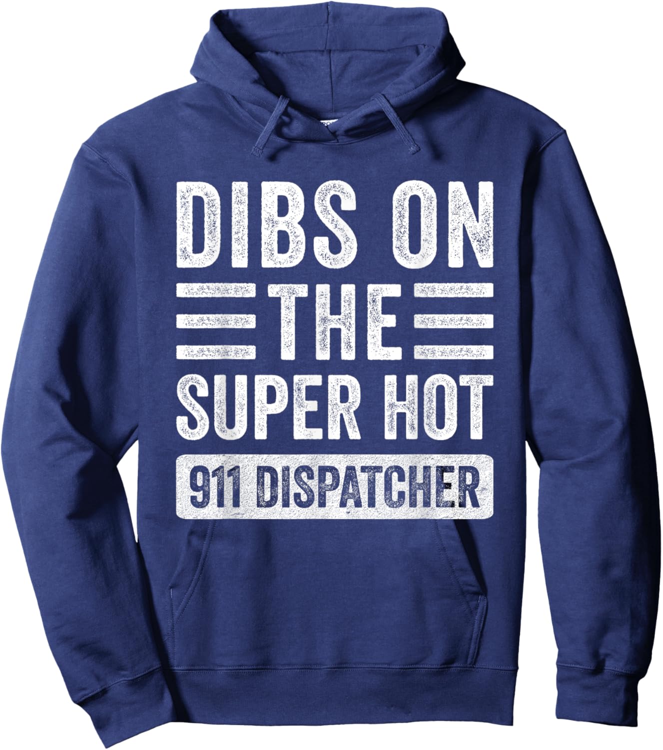 Dibs on The Super Hot 911 Dispatcher Funny Wife Girlfriend Hoodie - Hoodie | Navy