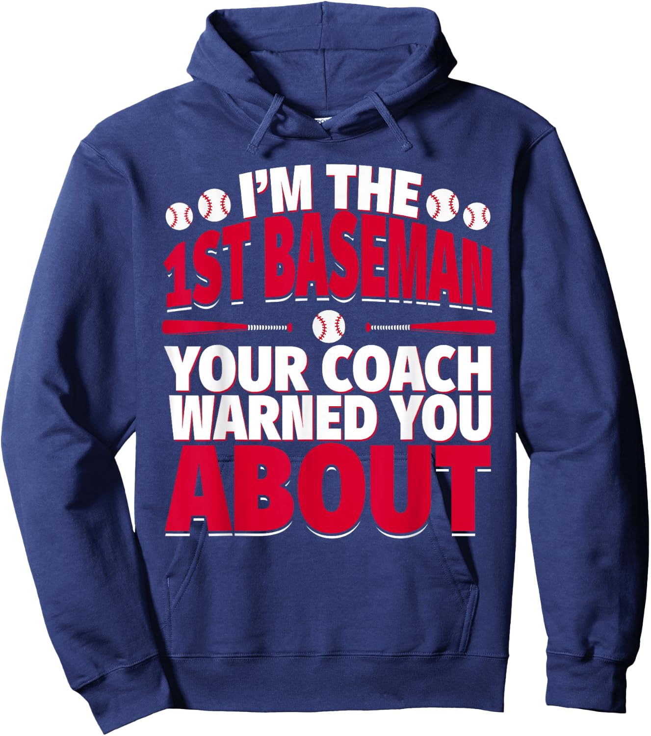 1st Baseman Your Coach Warned You About - First Baseman Hoodie - Hoodie | Navy
