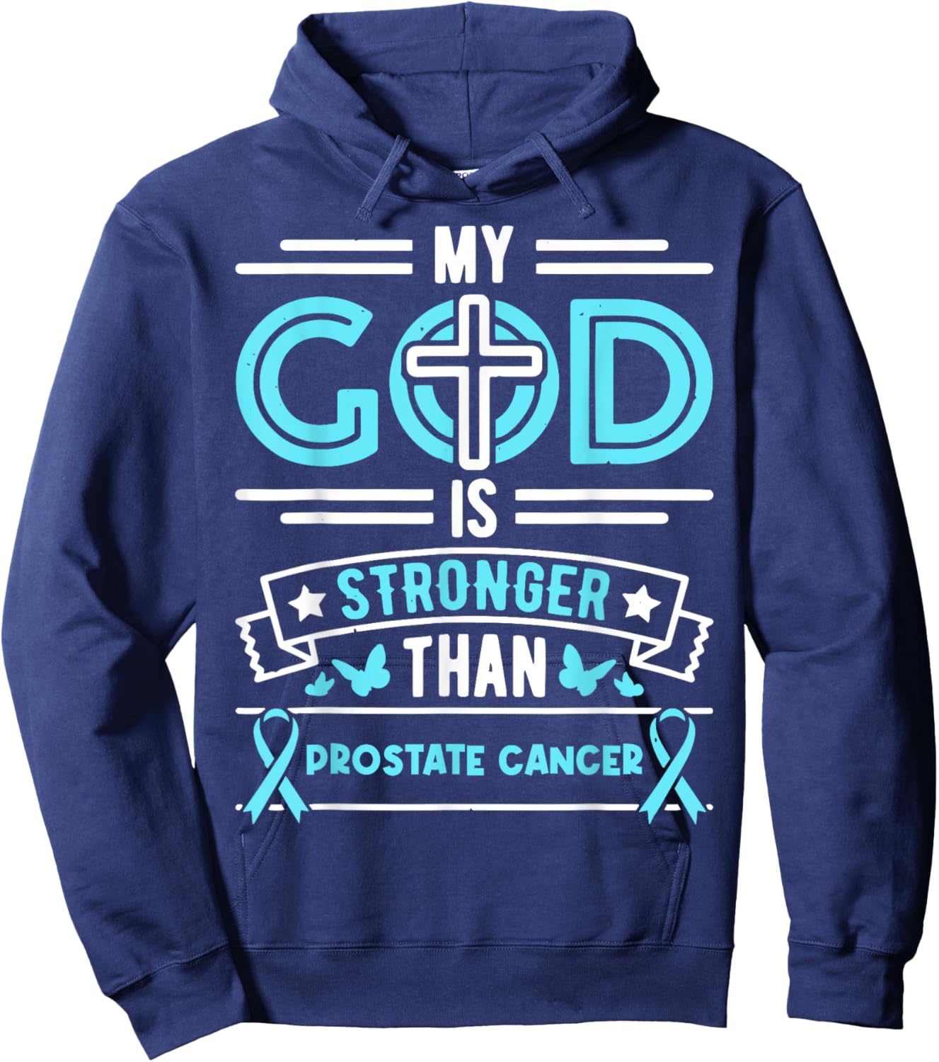 Faith My God Is Stronger Than Prostate Cancer - Ribbon Hoodie - Hoodie | Navy