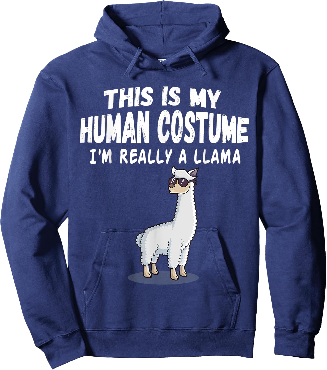 Cute This is My Human Costume I'm Really A Llama Hoodie - Hoodie | Navy