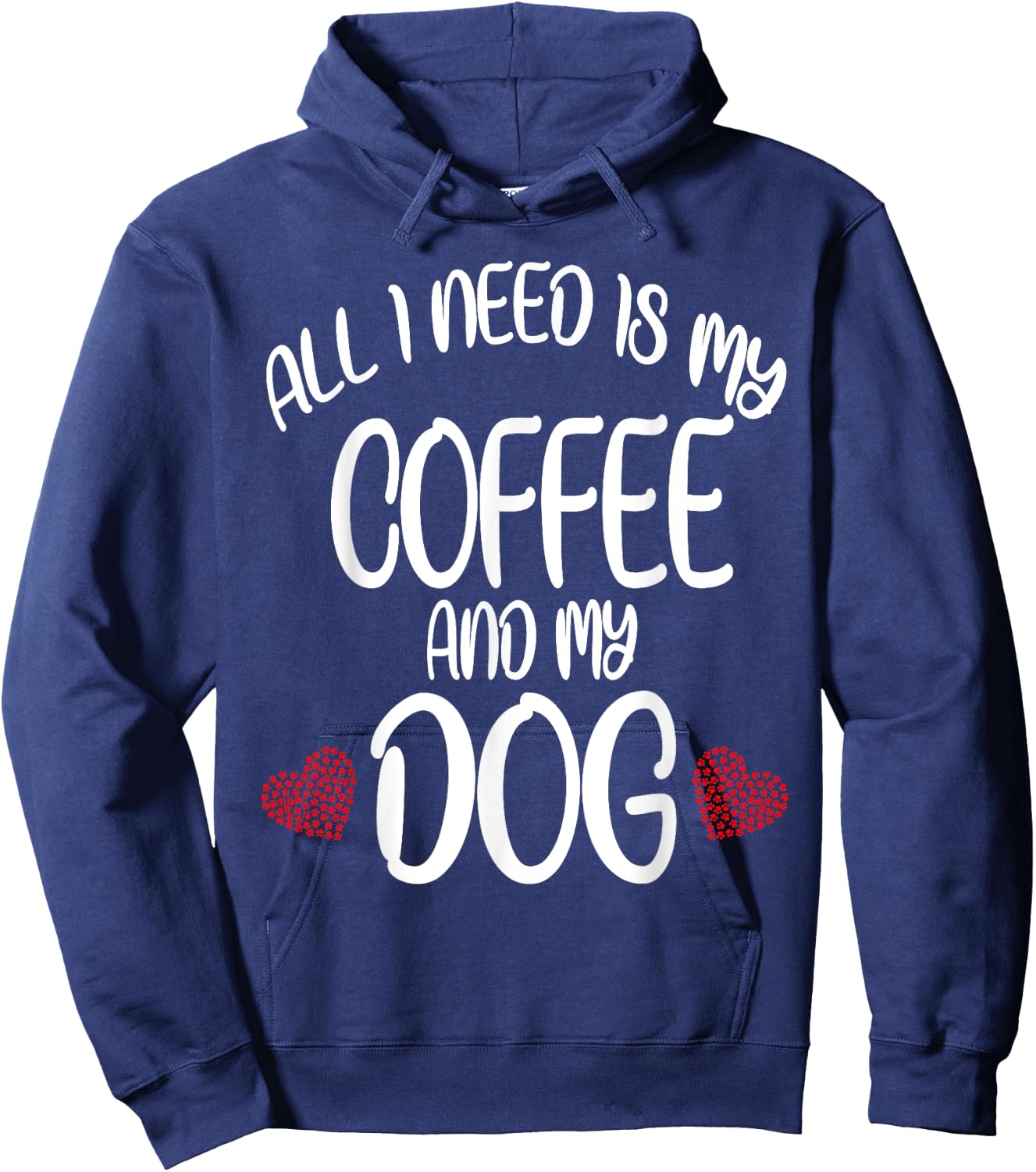 All I Need Is Coffee And My Dog Dog gift Hoodie - Hoodie | Navy