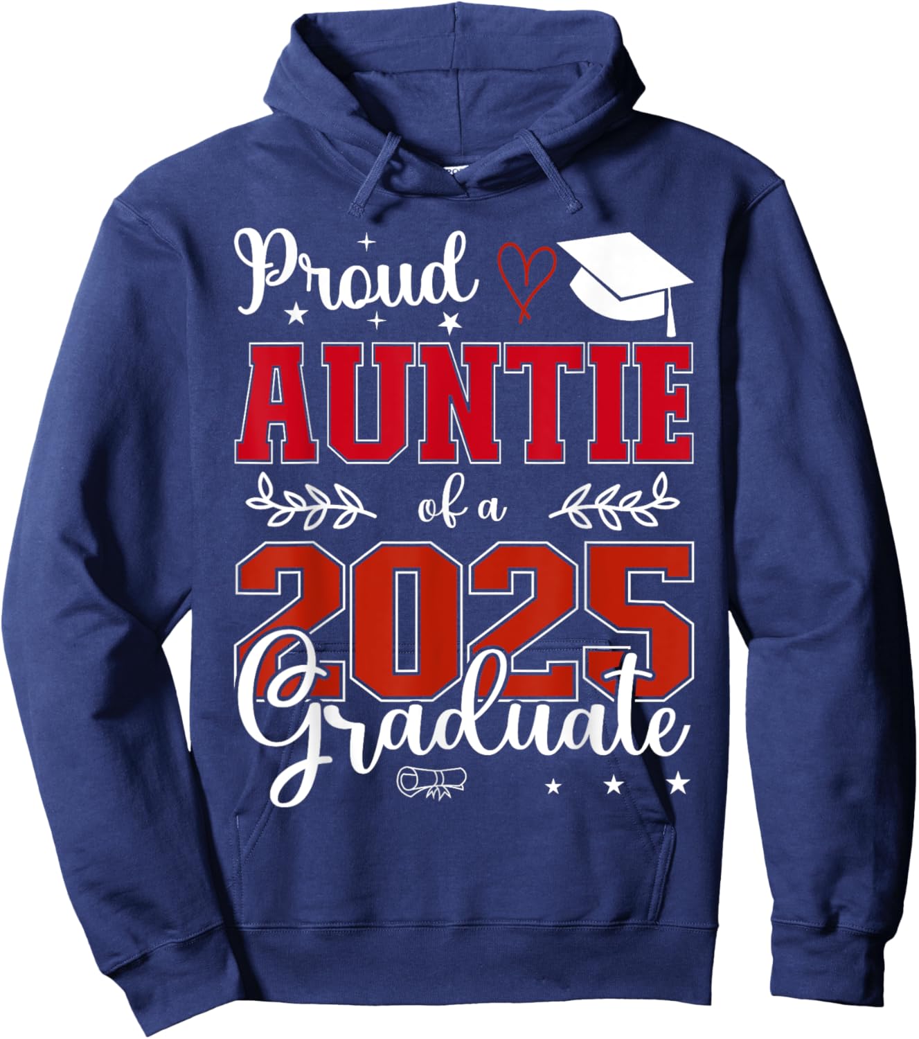 Proud Auntie of a class of 2025 graduate for graduation Hoodie - Hoodie | Navy