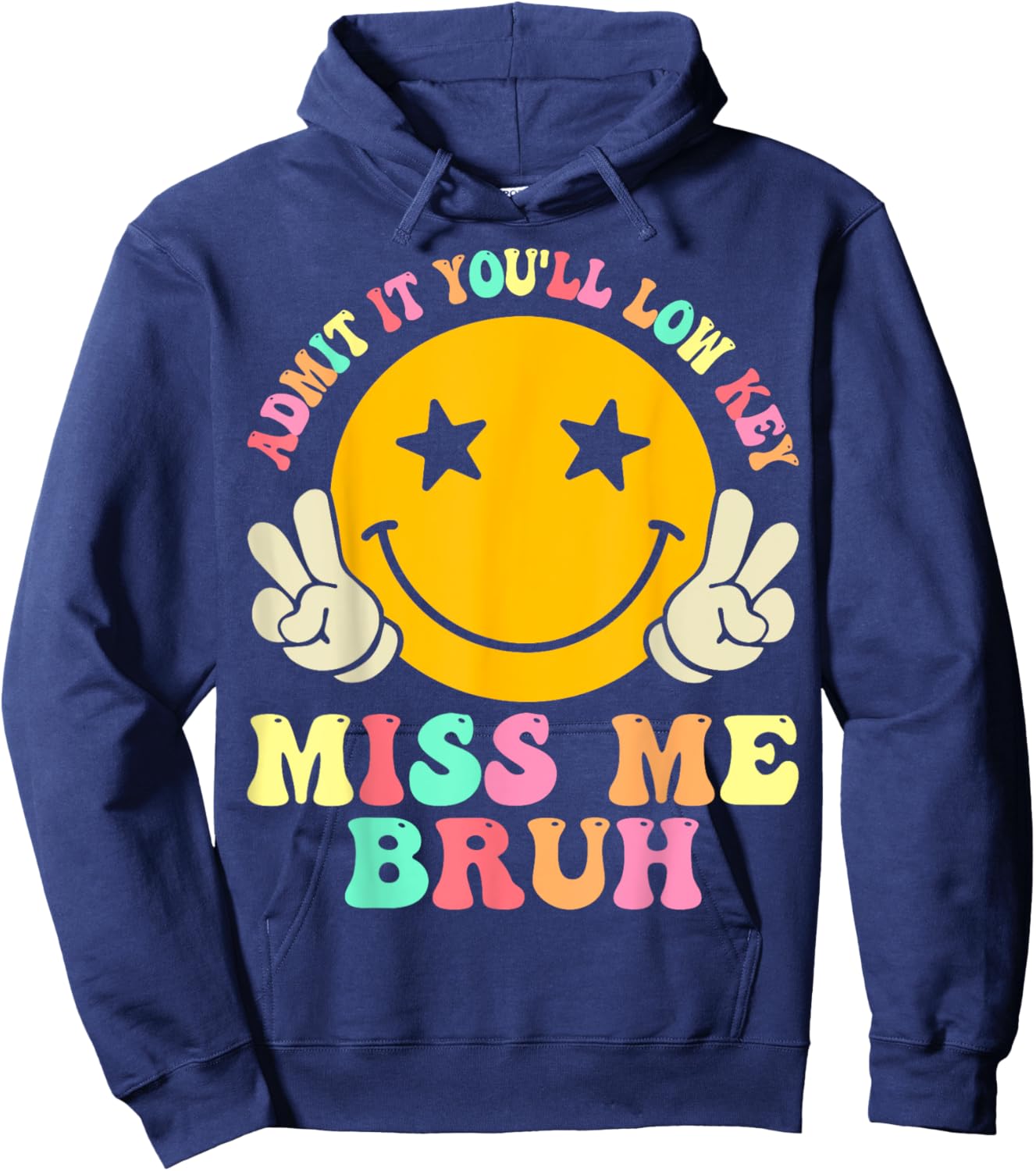Admit It You'll Low Key Miss Me Bruh Funny Bruh Teacher Men Women Kids Hoodie - Hoodie | Navy