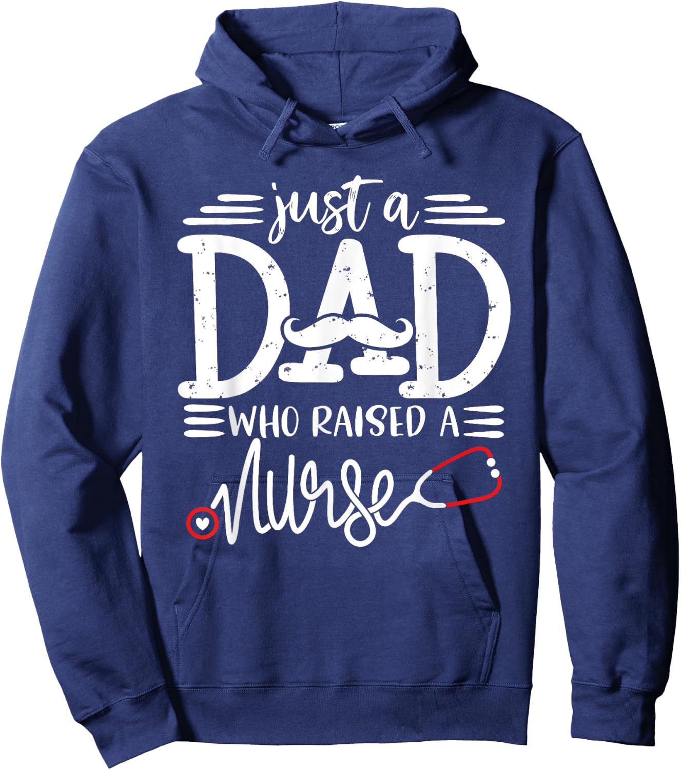 Just A Dad Who Raised A Nurse Papa Nurses Daddy Father's Day Hoodie - Hoodie | Navy