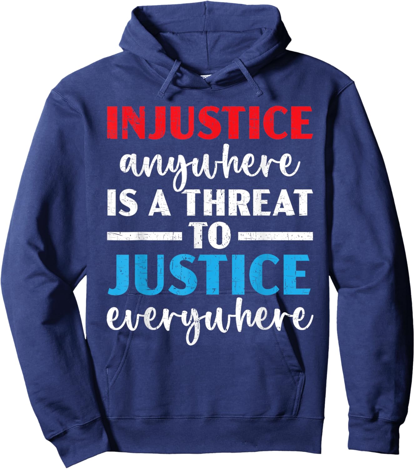 Injustice Anywhere Is A Threat To Justice Everywhere Police Hoodie - Hoodie | Navy