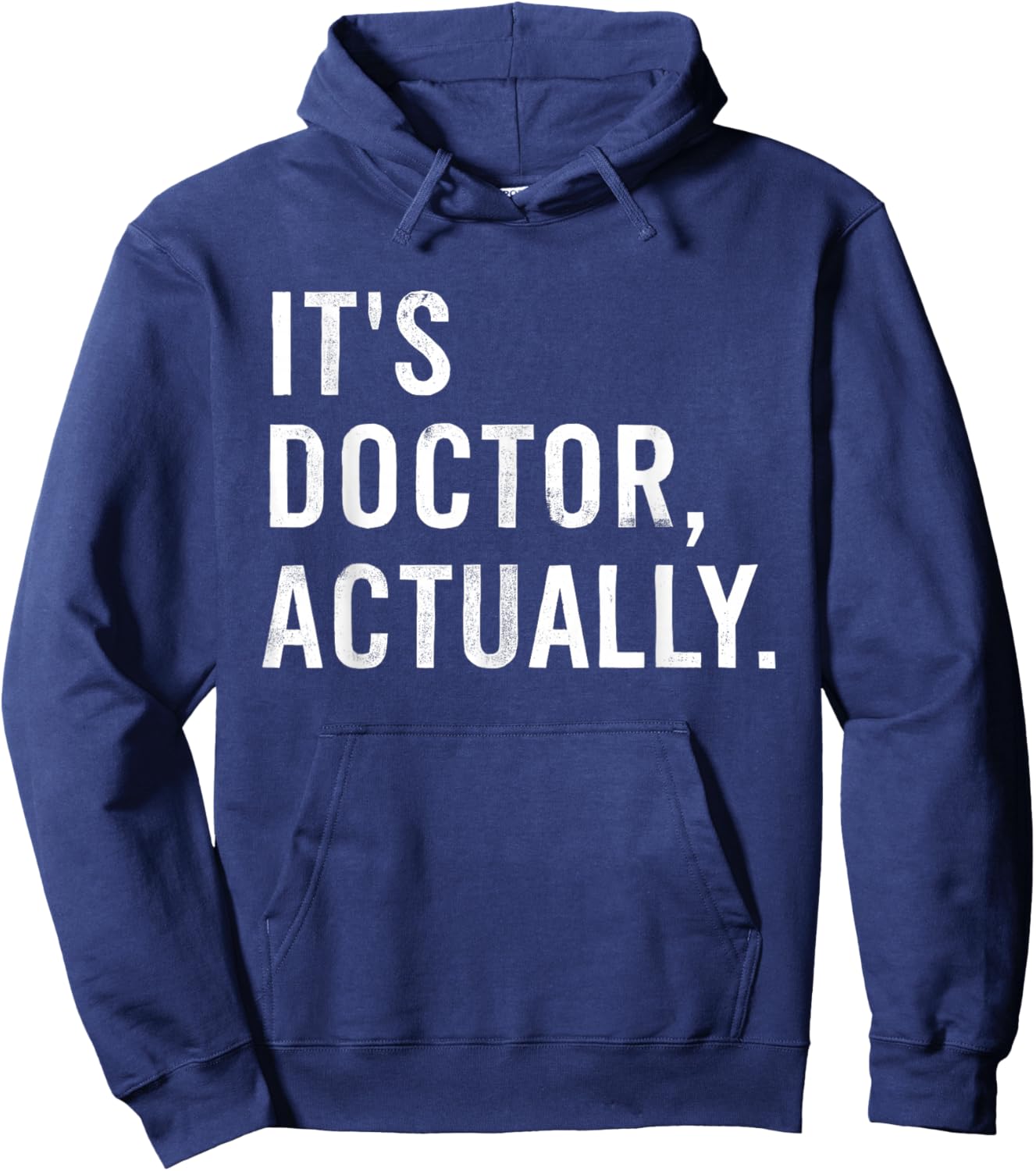 It's Doctor Actually Funny Hoodie - Hoodie | Navy