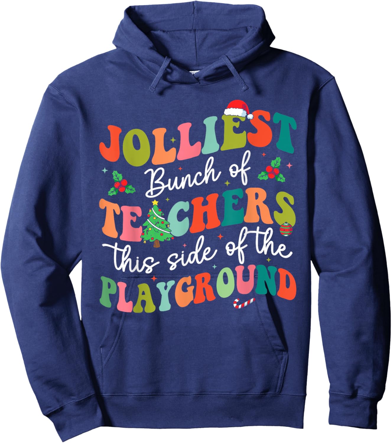 Jolliest Bunch of Teachers This Side Of The Playground X-mas Hoodie - Hoodie | Navy