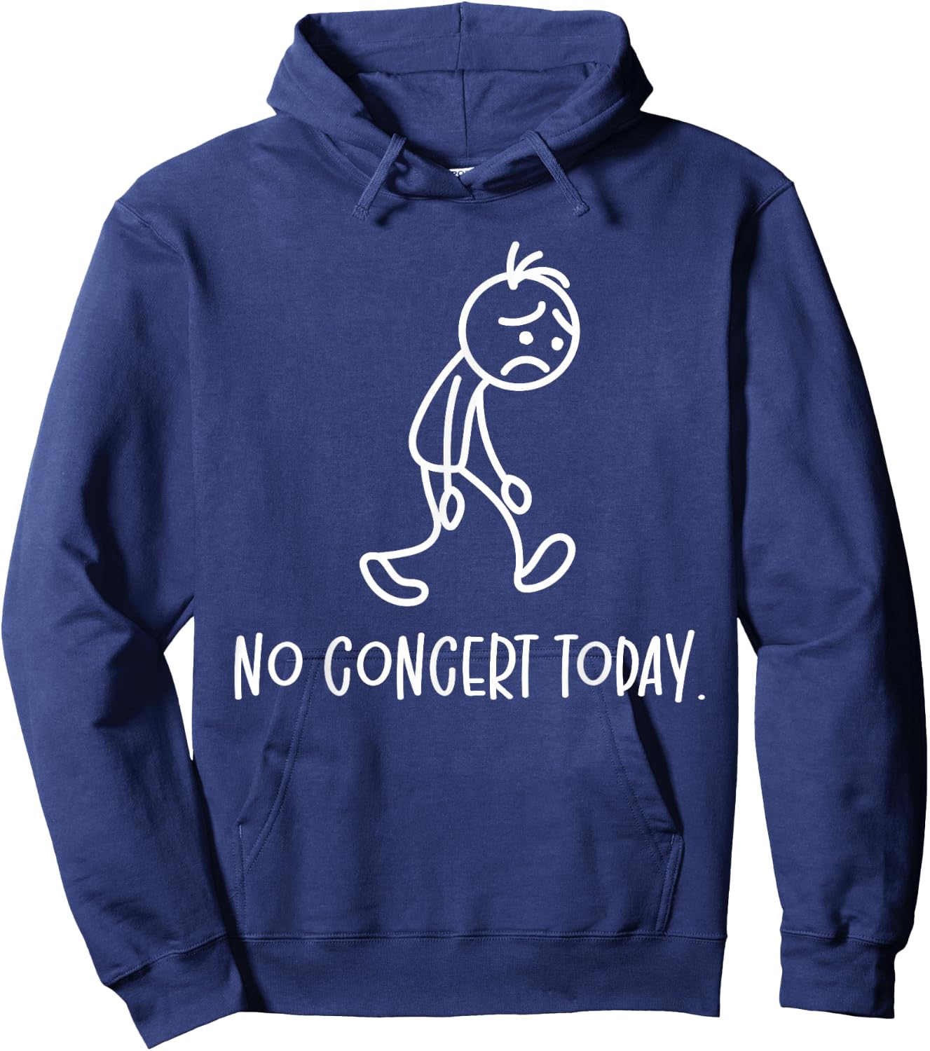 No Concert Today Humor Sad Figure Music Concert Lovers Hoodie - Hoodie | Navy