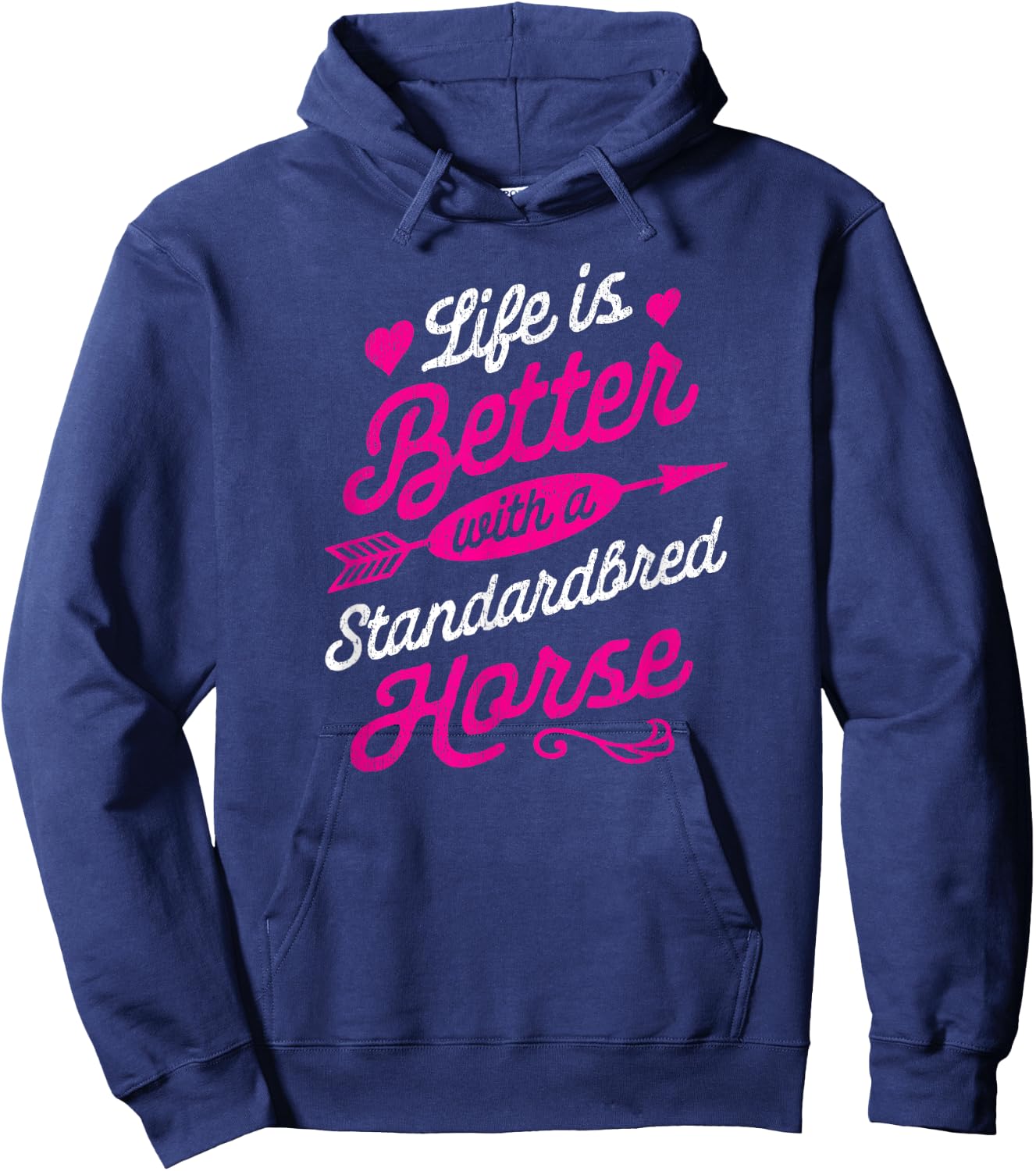 Life is Better With a Standardbred Horse Shirt Hoodie - Hoodie | Navy