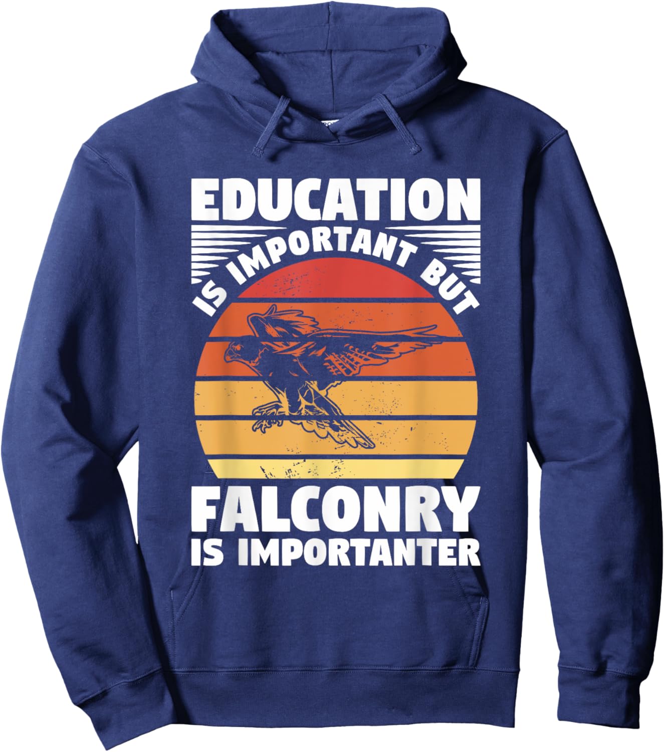 Education Is Important But Falconry Is Importanter Falconry Hoodie - Hoodie | Navy