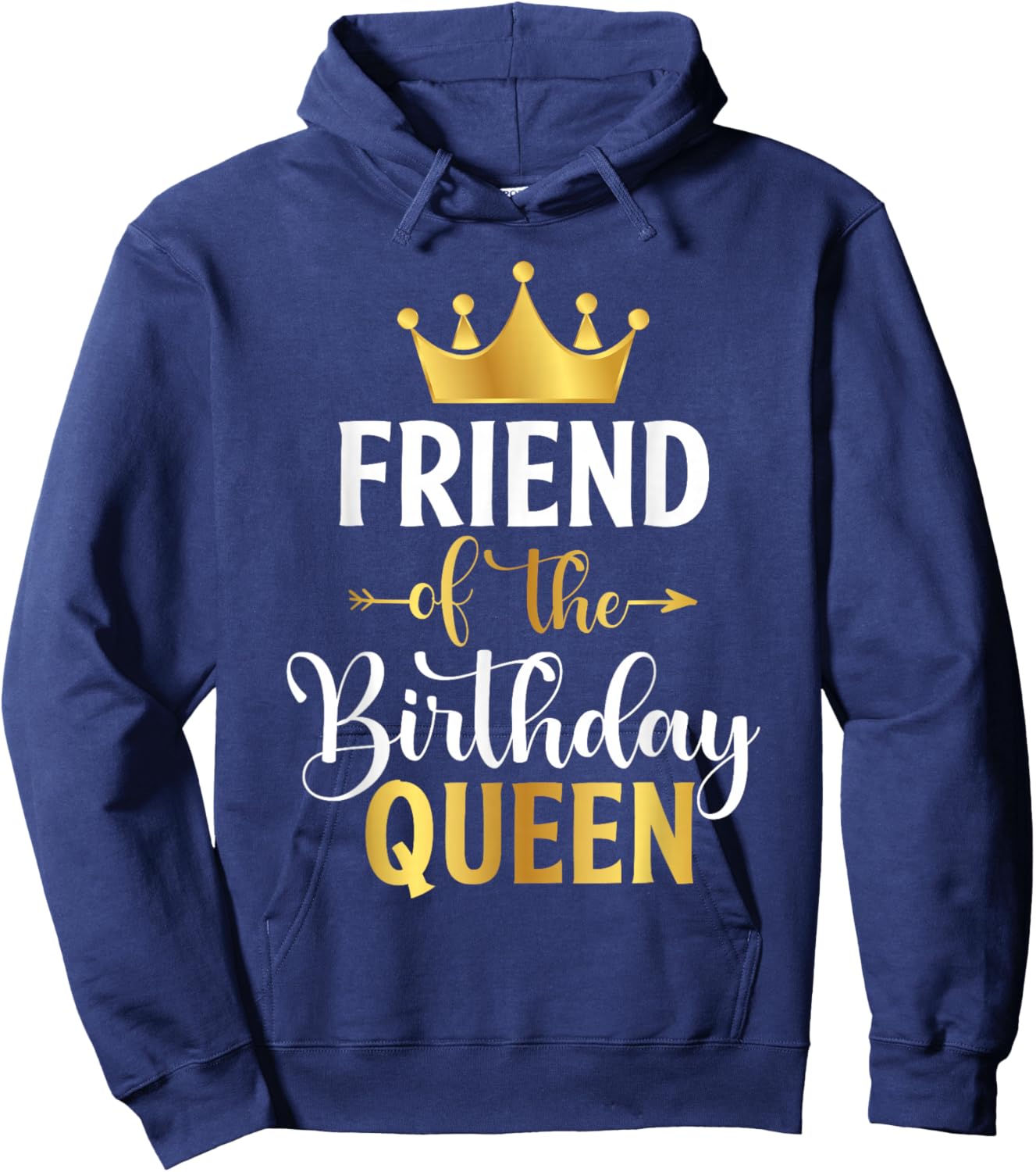 Friend of The Birthday Queen Women Birthday Party Gifts Hoodie - Hoodie | Navy