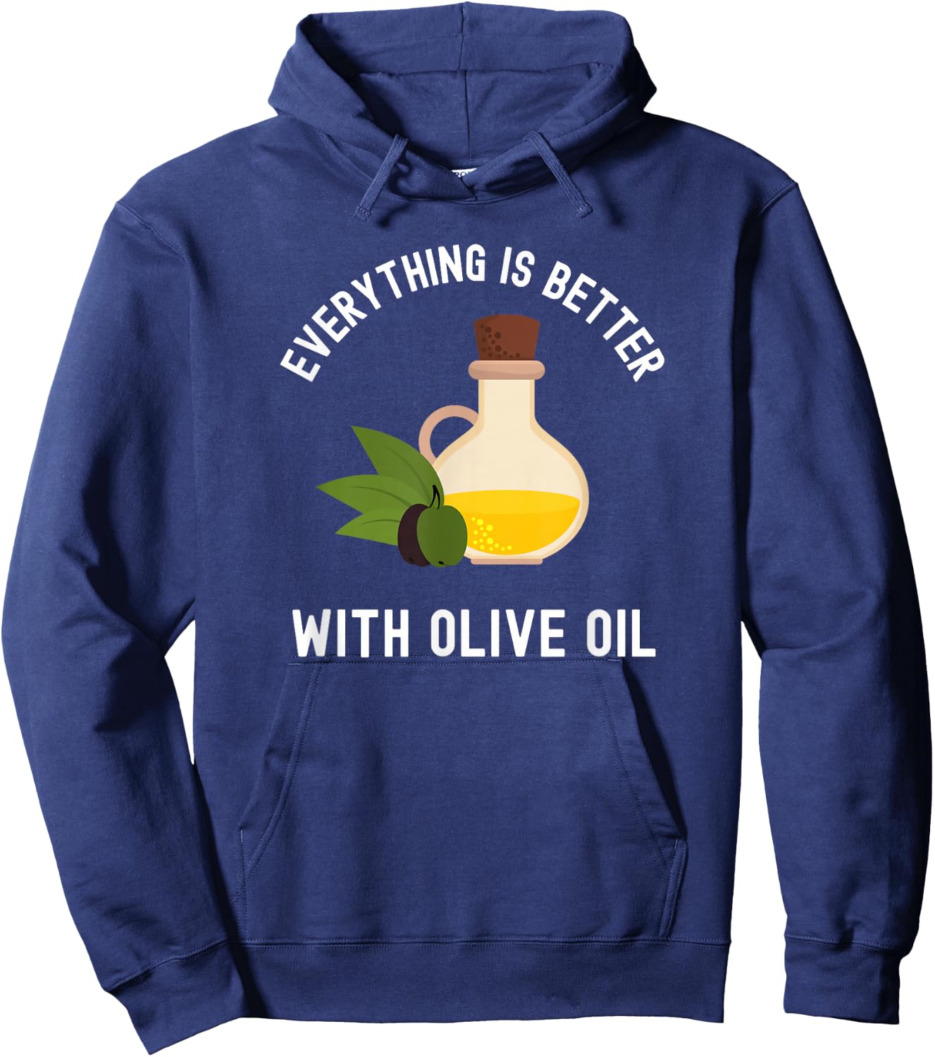 Olive Oil Foodie Chef Cook Cooking Funny Italian Food Hoodie - Hoodie | Navy
