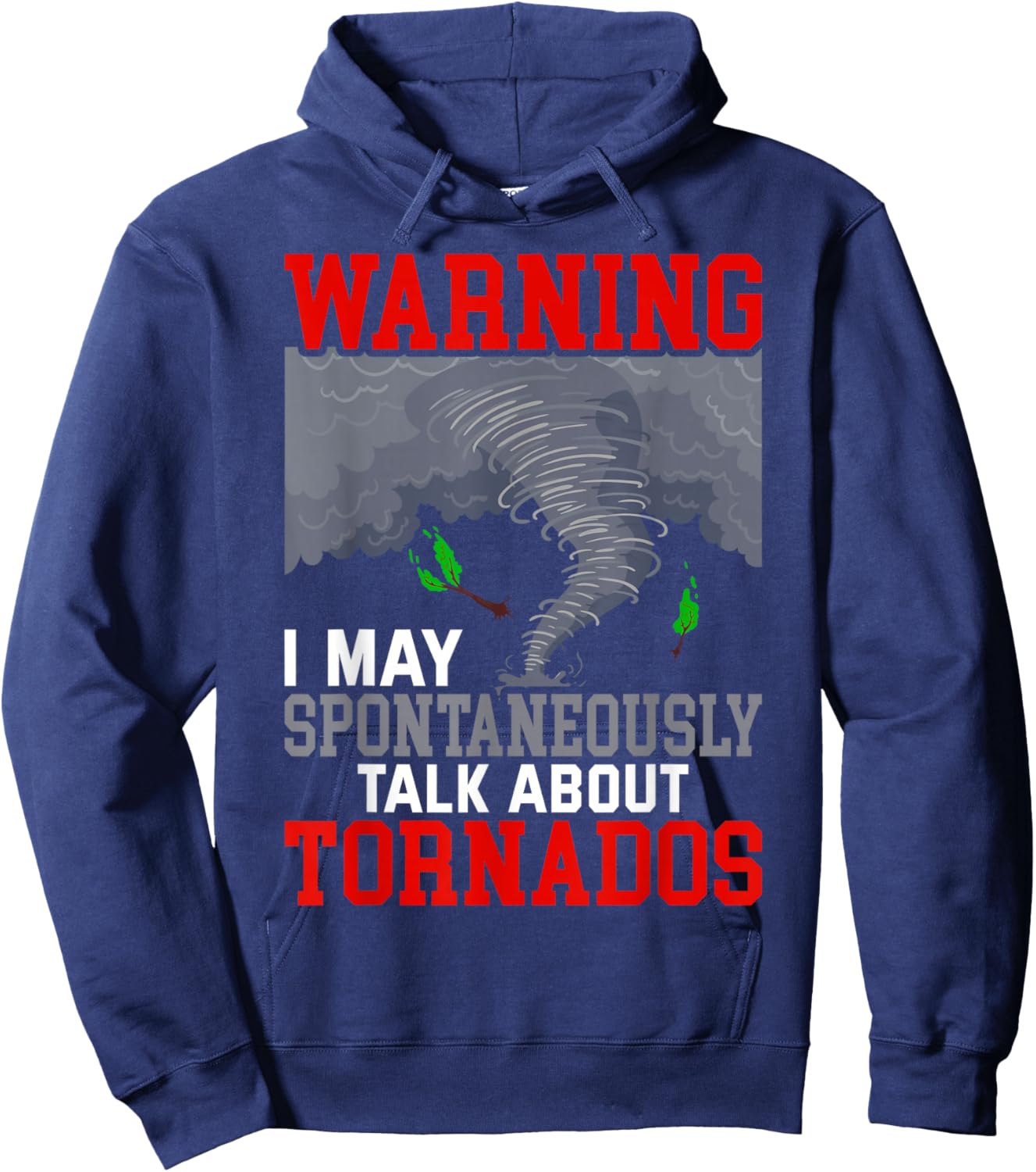 Storm Chaser Funny Tornado Twister Quote Hoodie - Hoodie | Navy