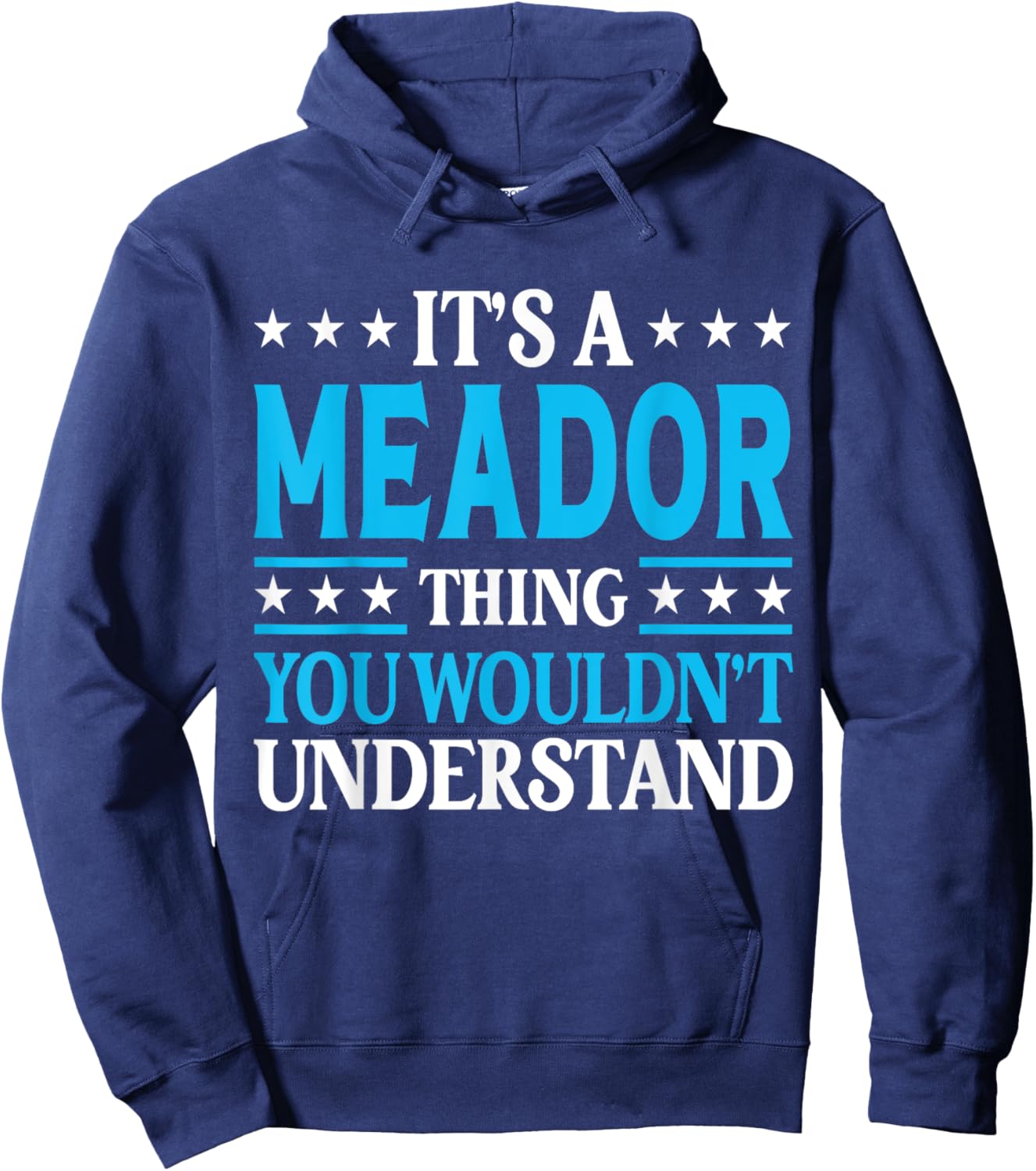 It's A Meador Thing Surname Funny Family Last Name Meador Hoodie - Hoodie | Navy