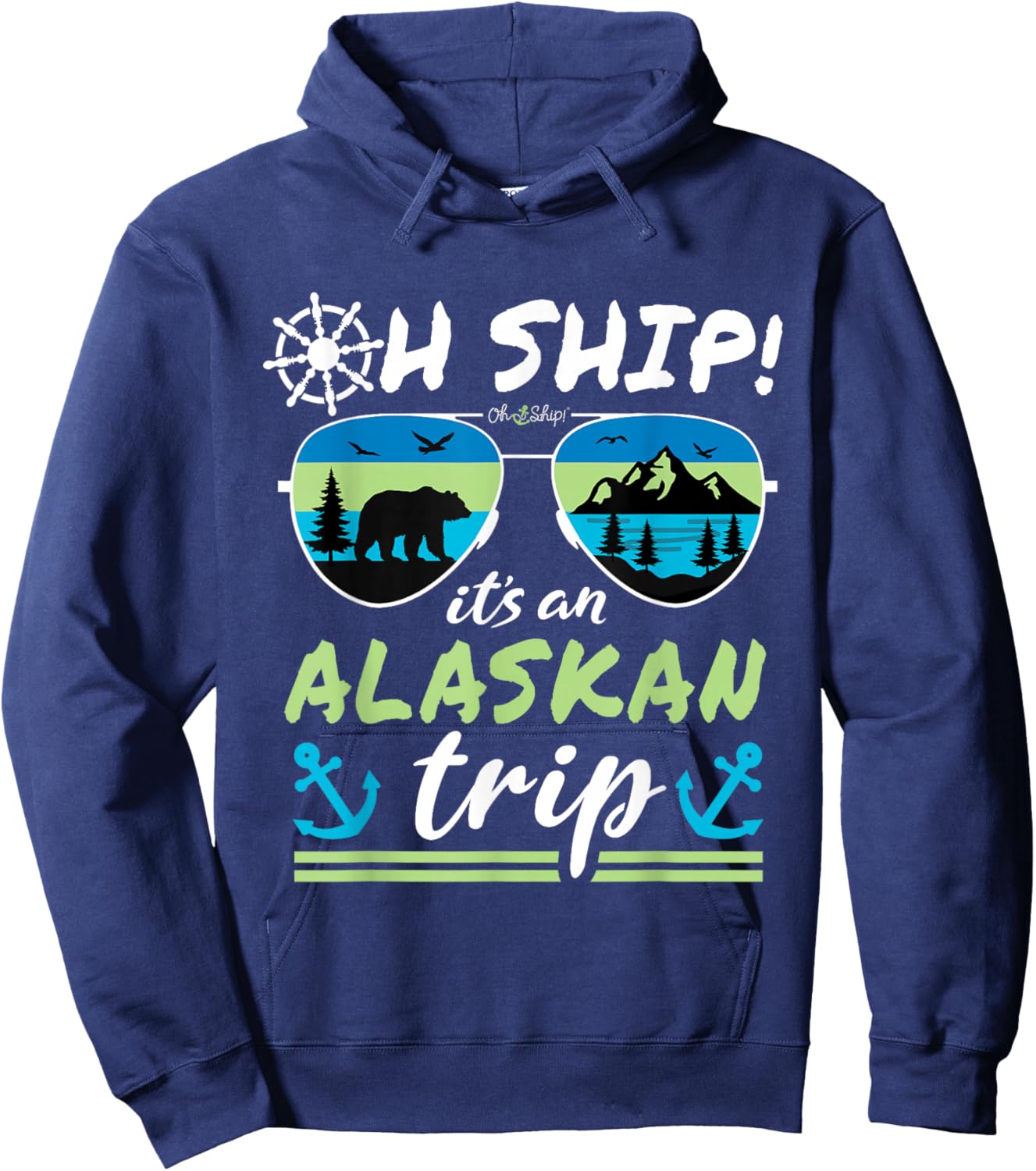 Oh Ship It's an Alaskan Trip - Alaska Cruise Hoodie - Hoodie | Navy