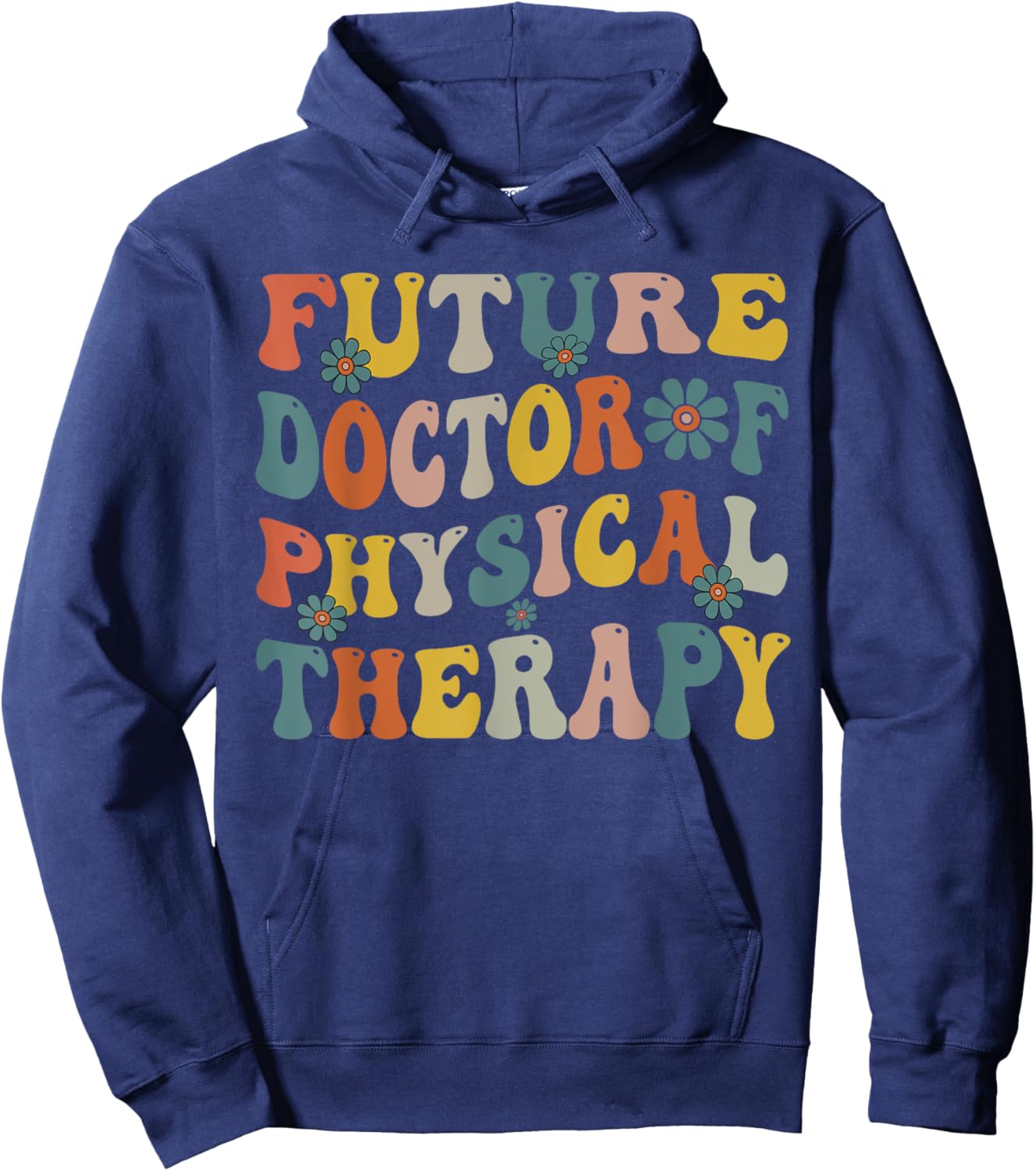 Future Physical Therapy Doctor DPT Student Graduation Cute Hoodie - Hoodie | Navy