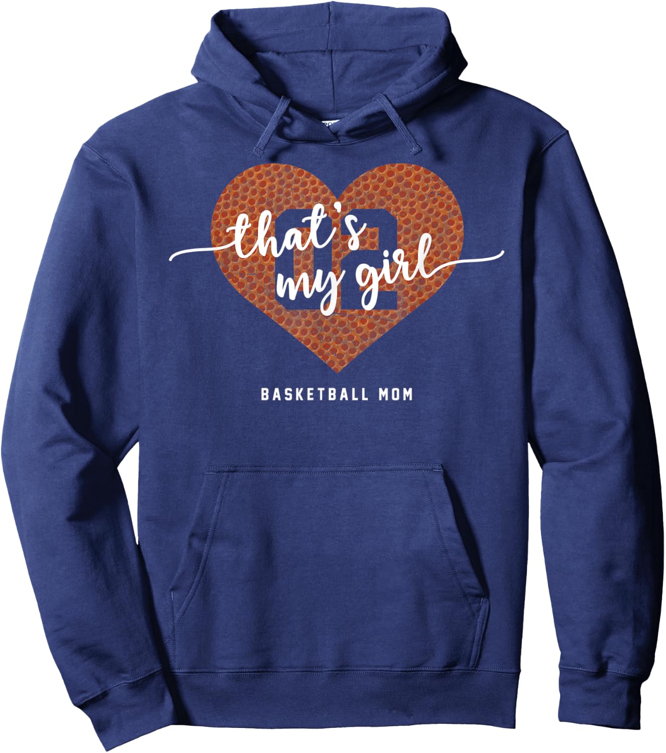 Basketball Heart Shirt Mom Thats My Girl Number 02 Gift Hoodie - Hoodie | Navy