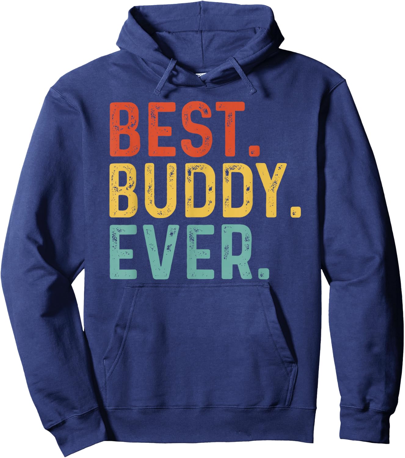 Best Buddy Ever Retro Vintage Unique Gifts for Buddy Hoodie - Hoodie | Navy