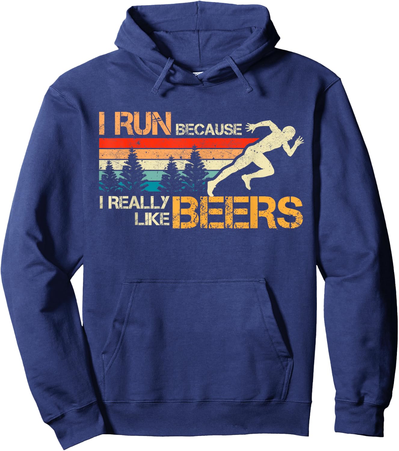 I Run Because I Really Like Beer Funny Runner Funny Birthday Hoodie - Hoodie | Navy