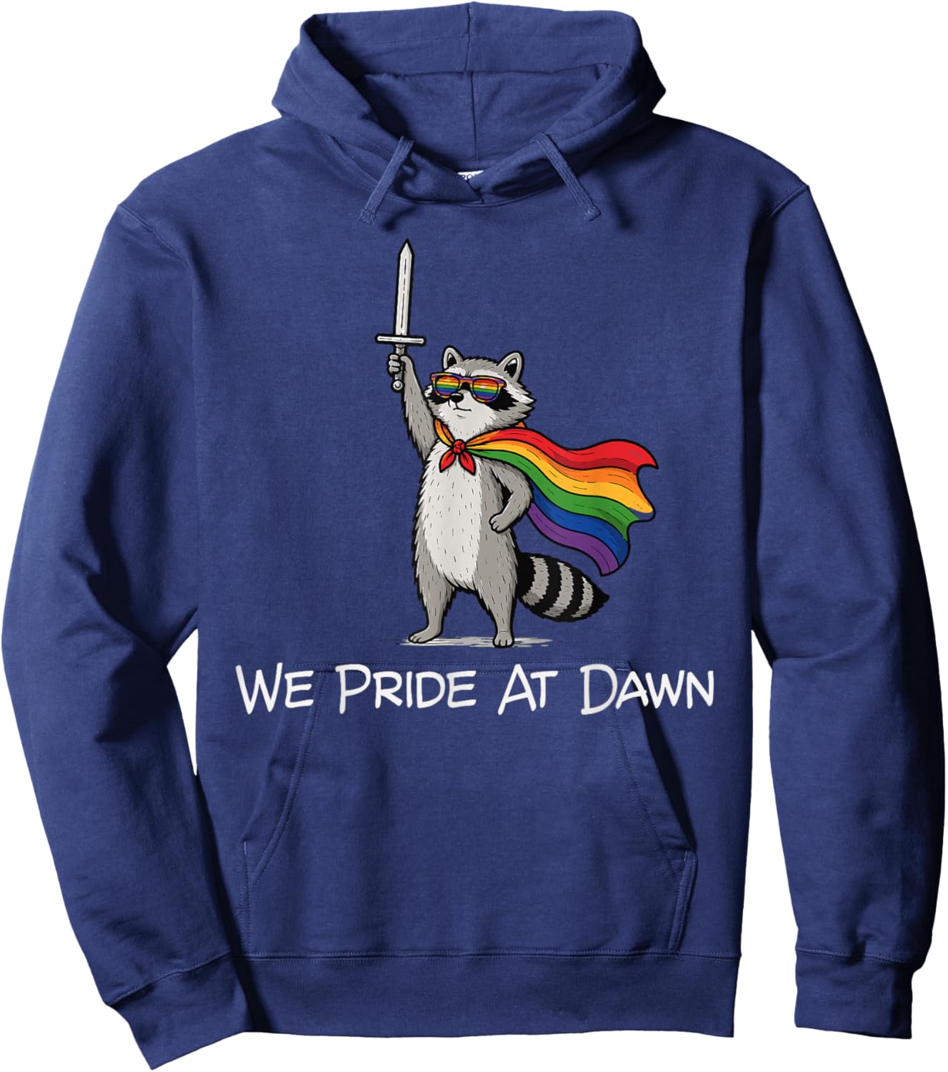 We Pride At Dawn Funny Raccoon LGBTQ Pride Humor Hoodie - Hoodie | Navy