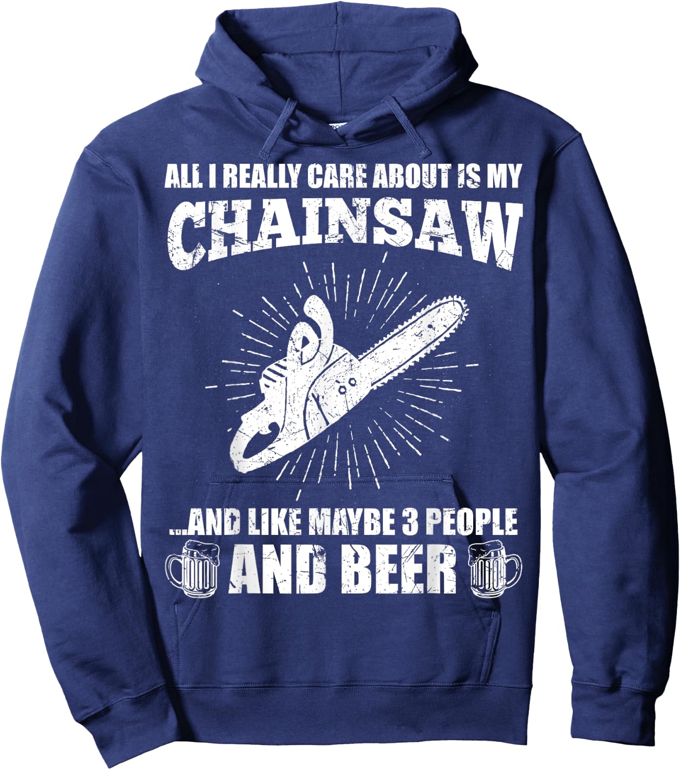All I Really Care About Is My Chainsaw Funny Lumberjack Gift Hoodie - Hoodie | Navy