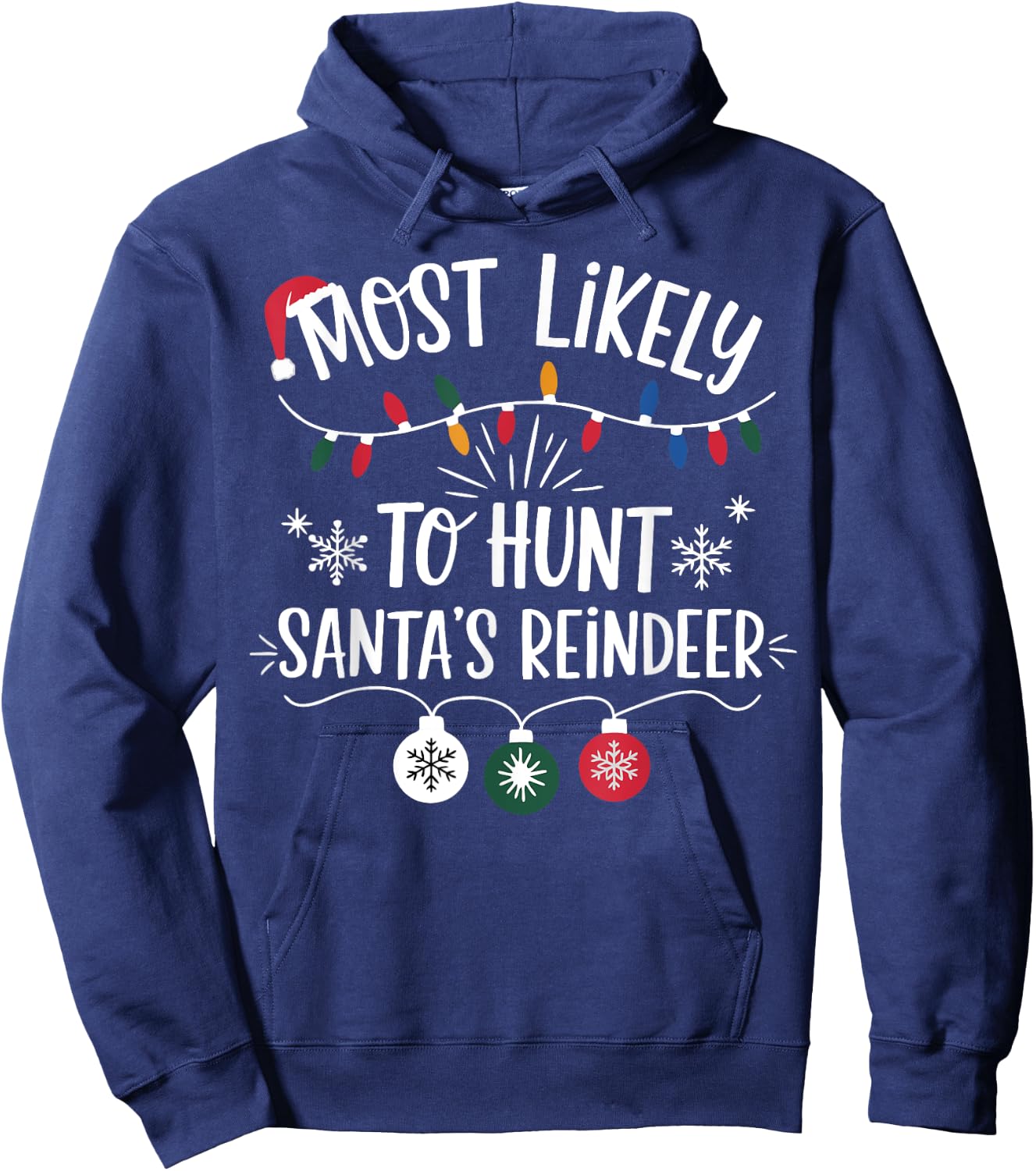 Most Likely To Shoot The Reindeer Holiday Christmas Hunter Hoodie - Hoodie | Navy