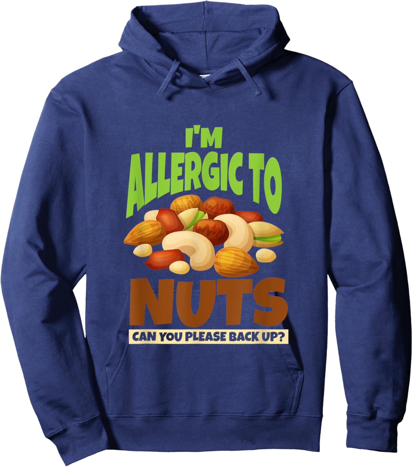 Allergic To Nuts, Funny Food Allergy Awareness Hoodie - Hoodie | Navy