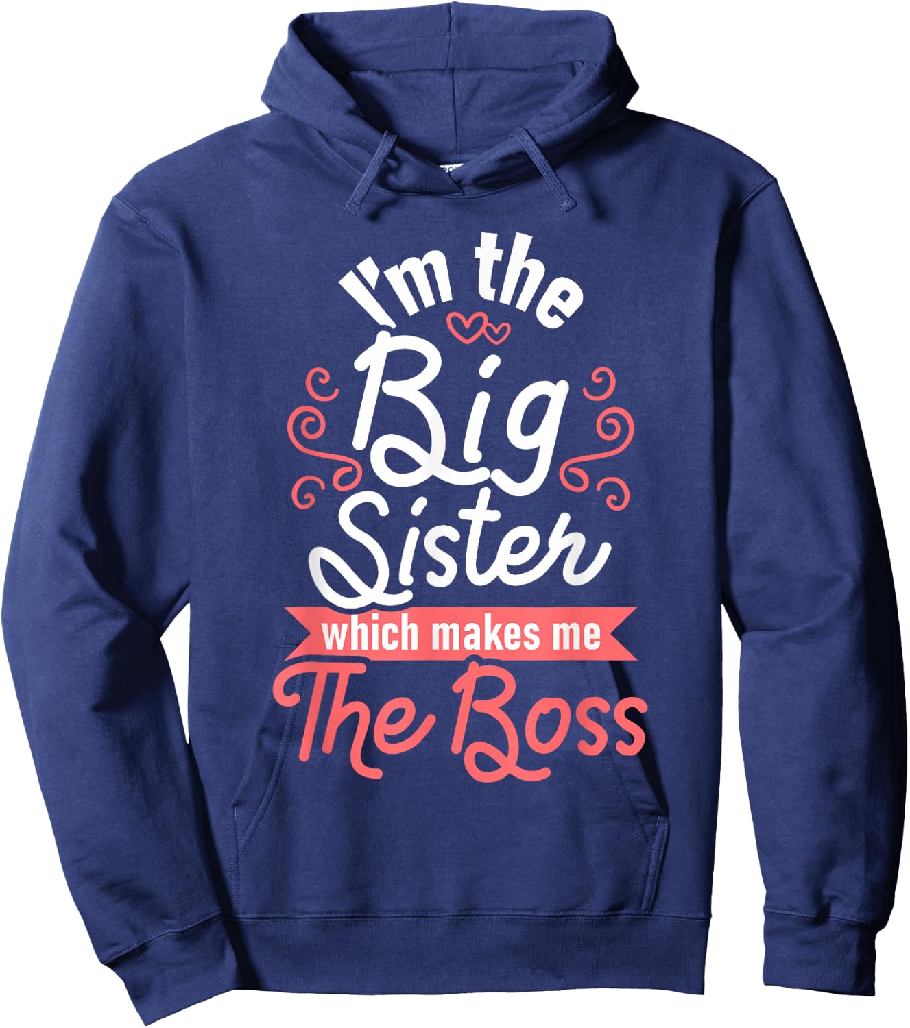 I'm The Big Sister - Boss Kids Adults Big Sisters Sibling Hoodie - Hoodie | Navy