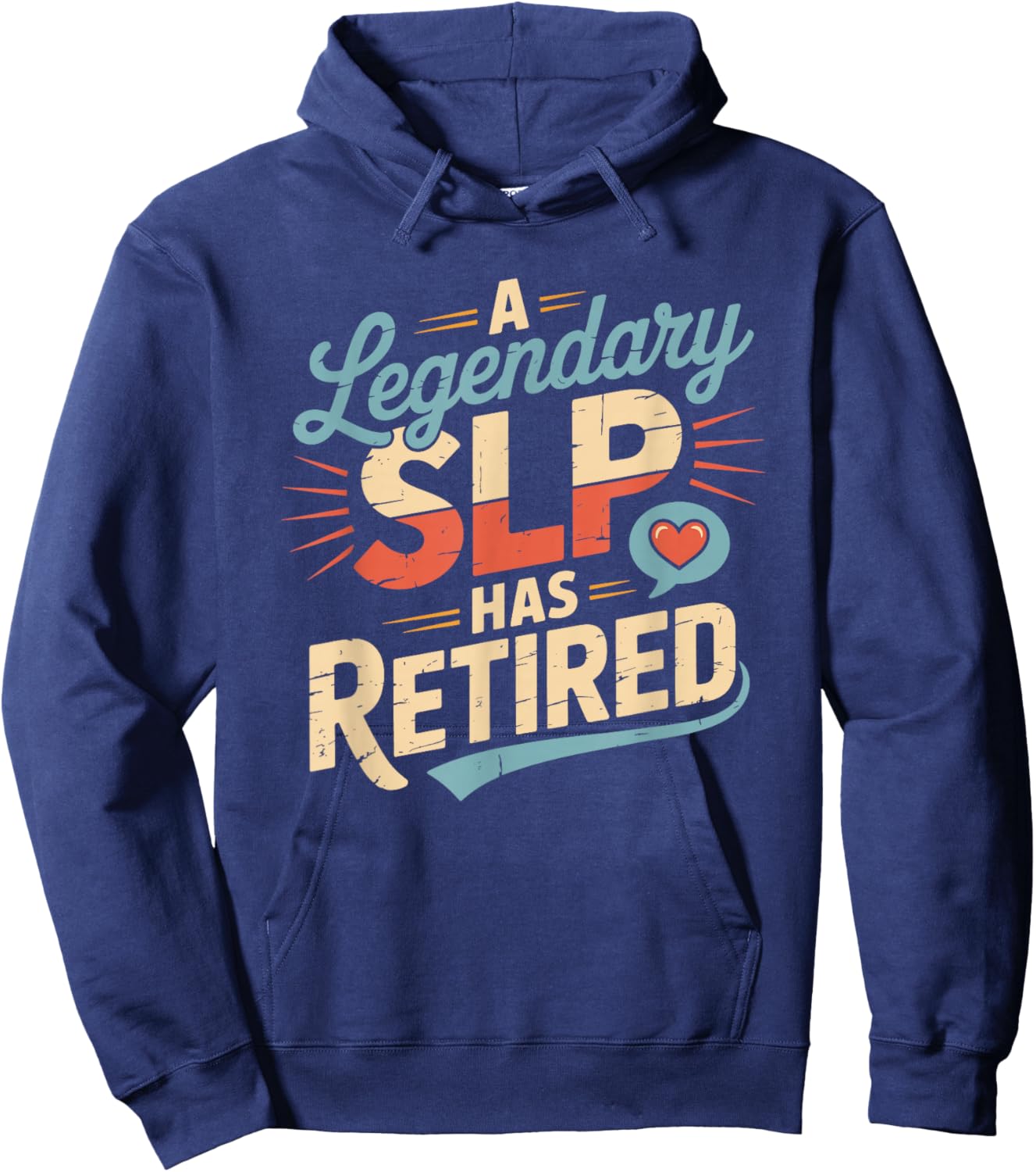 A Legendary SLP Has Retired, Speech Language Pathologist Hoodie - Hoodie | Navy