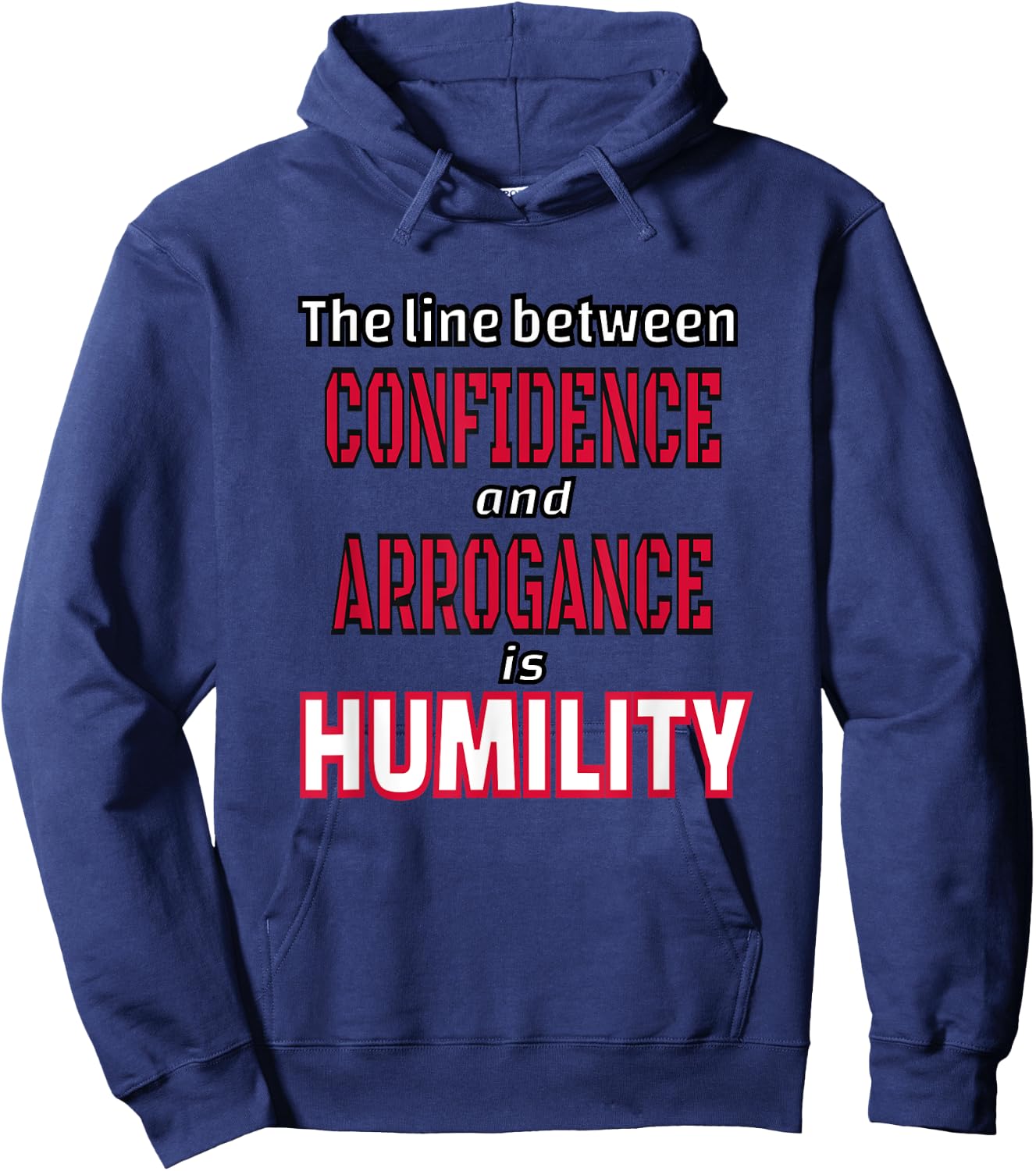 The Line Between Confidence and Arrogance is Humility Hoodie - Hoodie | Navy