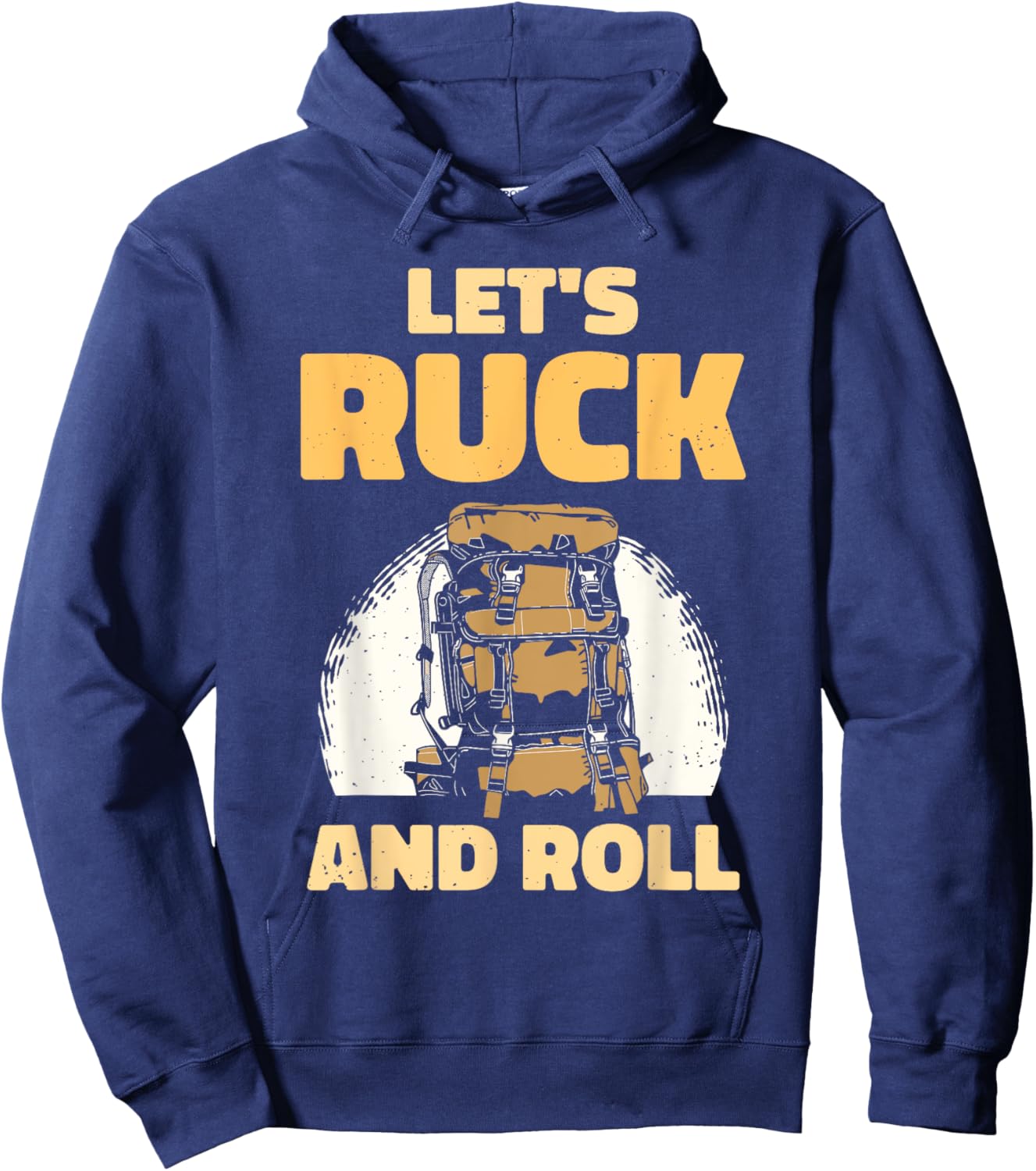 Let's Ruck And Roll Backpack Rucksack Workout Rucking Hoodie - Hoodie | Navy