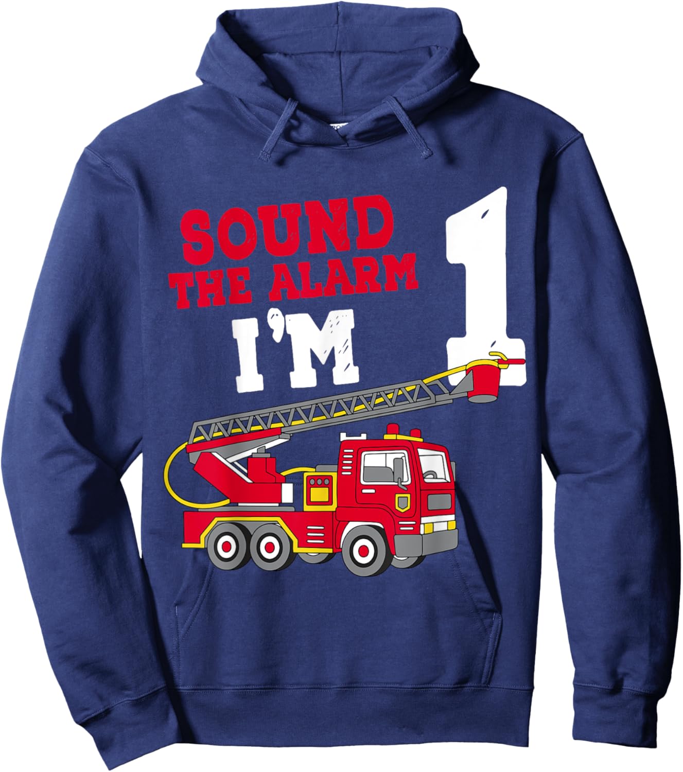 Sound The Alarm I'm 1st Birthday Firefighter Fire Truck 1 Hoodie - Hoodie | Navy