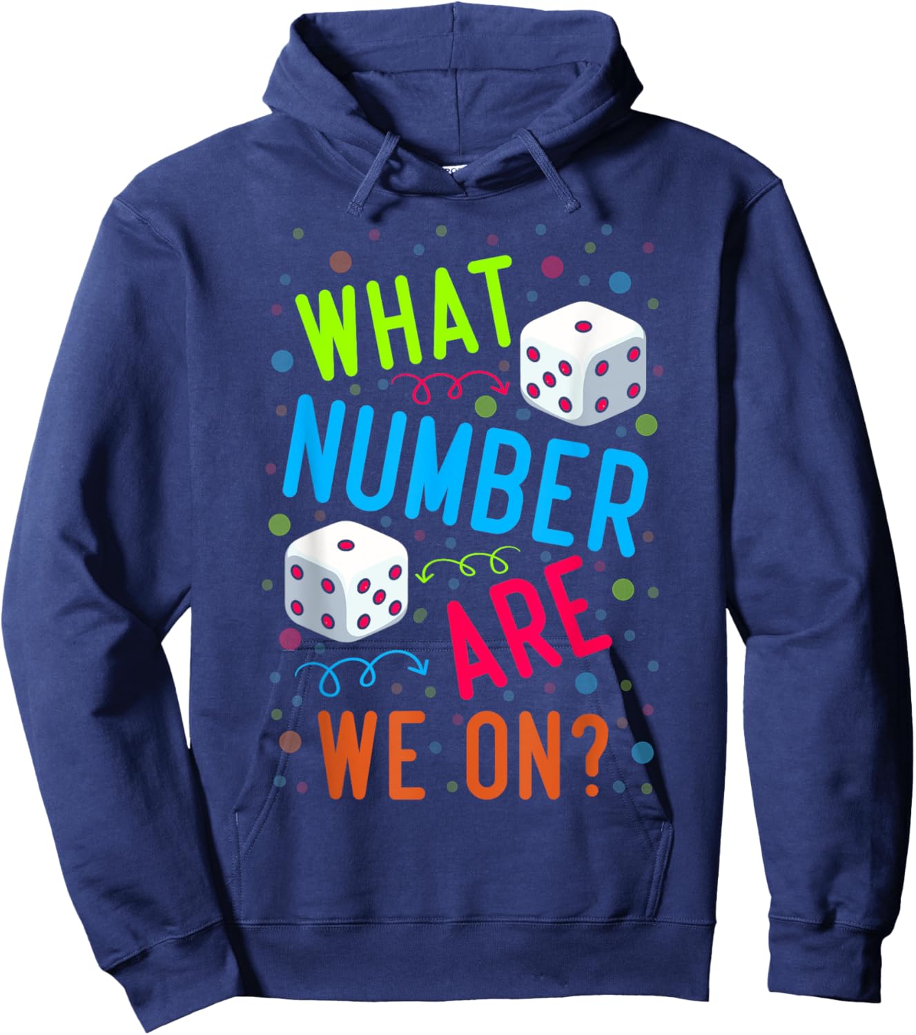 Funny What Number Are We On Bunco Dice Game Night Player Hoodie - Hoodie | Navy