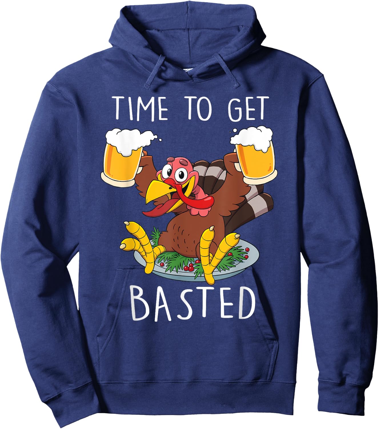Time To Get Basted Funny Beer Thanksgiving Turkey Hoodie - Hoodie | Navy
