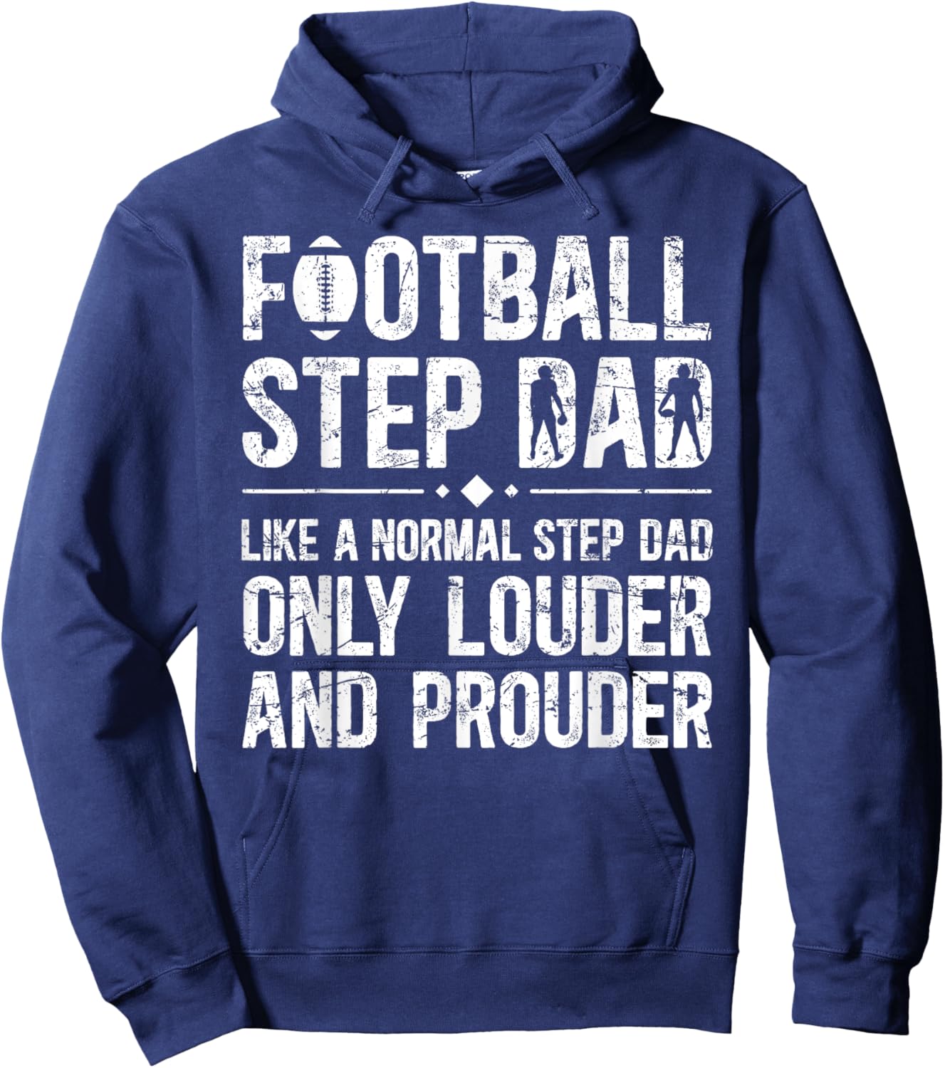 Football Step Dad Louder & Prouder Football Player Stepdad Hoodie - Hoodie | Navy