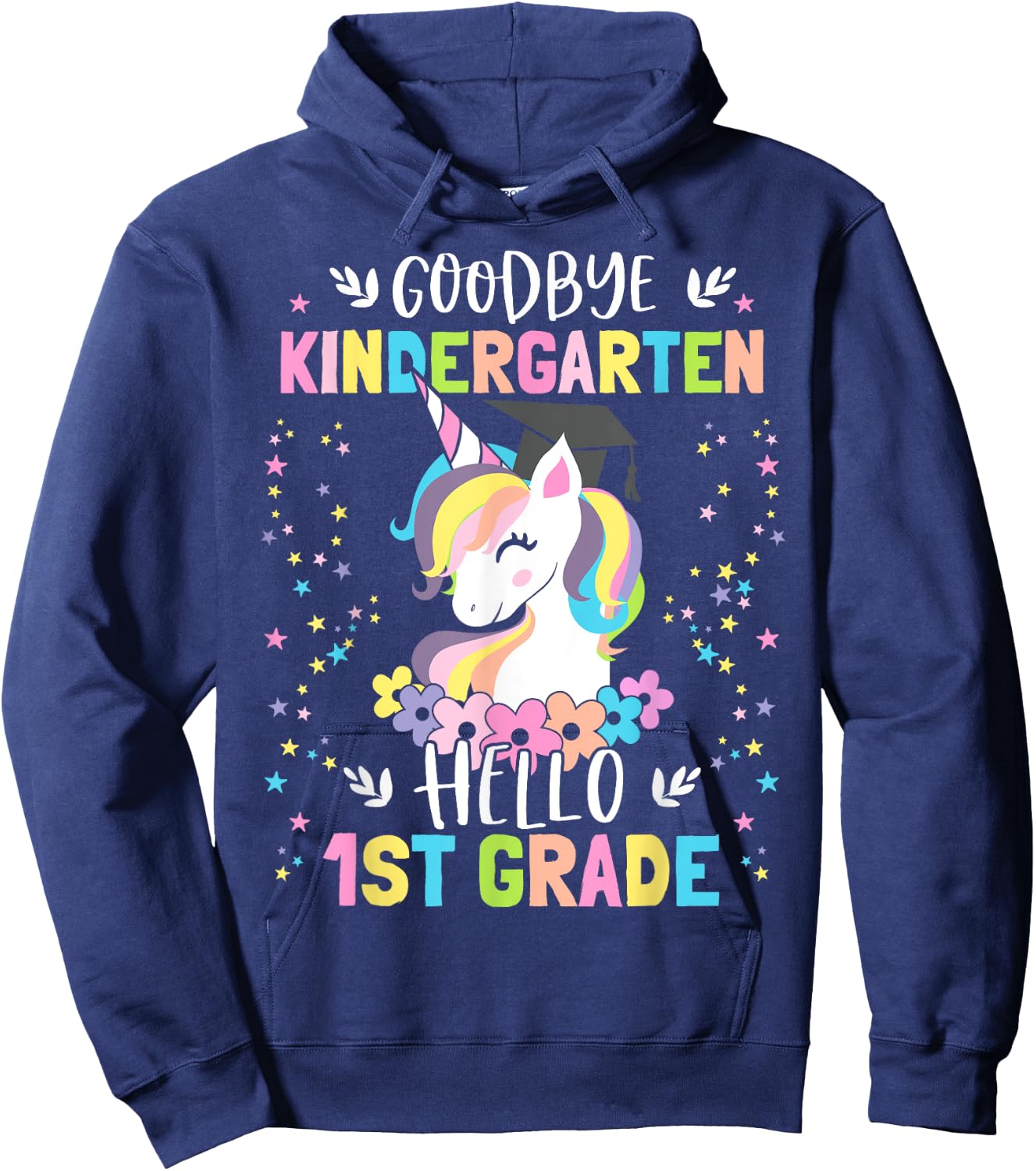Goodbye Kindergarten Hello First Grade Unicorn Girl Hoodie - Hoodie | Navy
