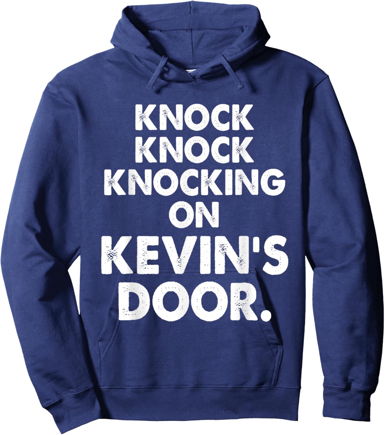 Knock Knock Knocking On Kevin's Door Apparel Hoodie - Hoodie | Navy