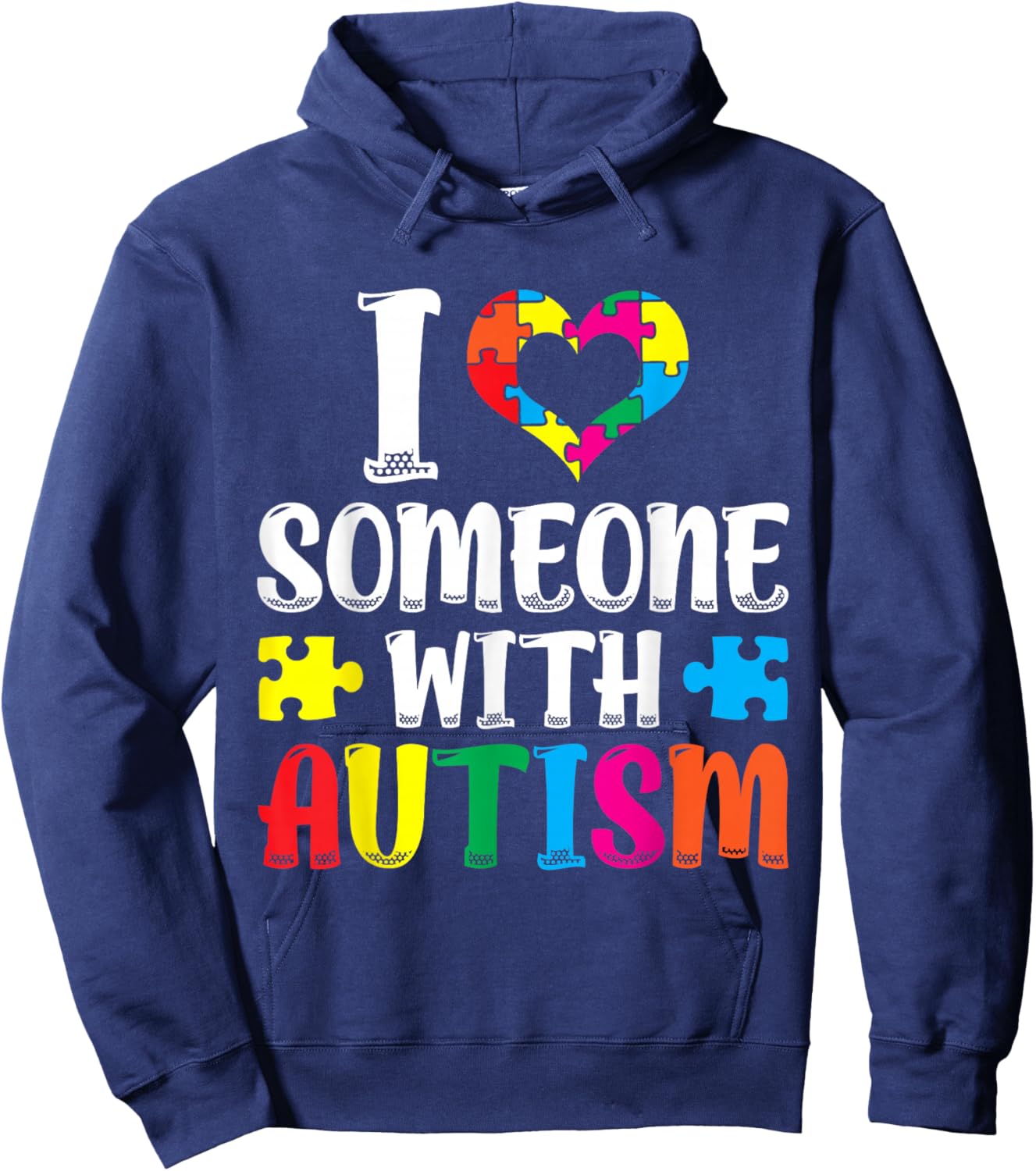 I Love Someone With Autism Autist Support Autists Autism Hoodie - Hoodie | Navy