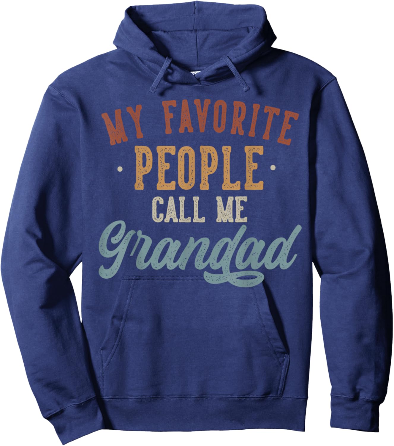 My Favorite People Call Me Grandad - Funny Grandad Birthday Hoodie - Hoodie | Navy