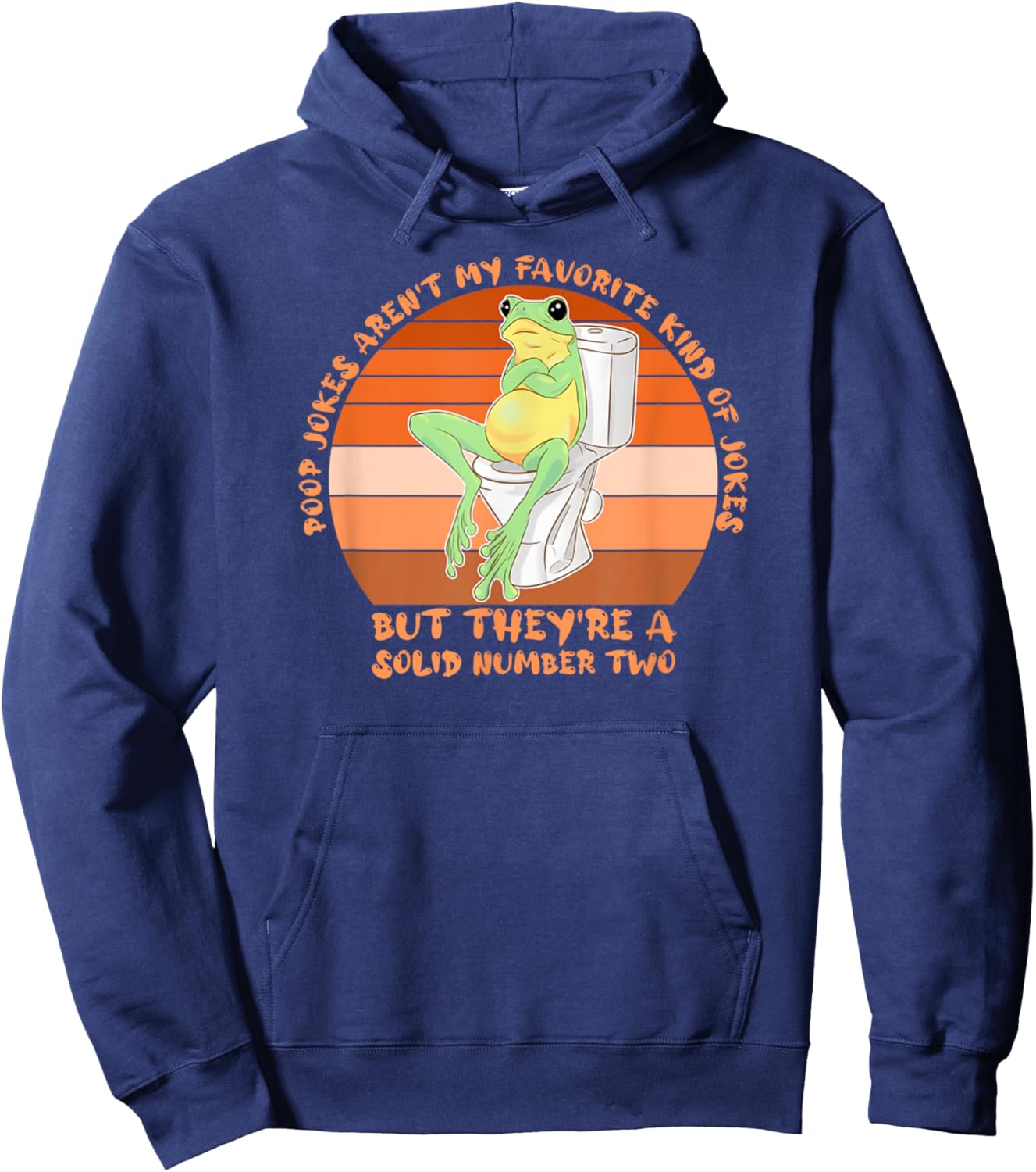 Poop Jokes Aren't Favorite Kind Of Jokes Funny Frog Meme Hoodie - Hoodie | Navy