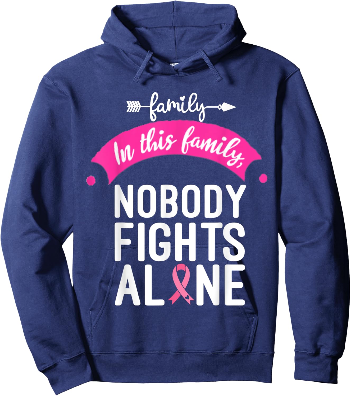 In This Family No One Fights Alone Breast Cancer Awareness Hoodie - Hoodie | Navy