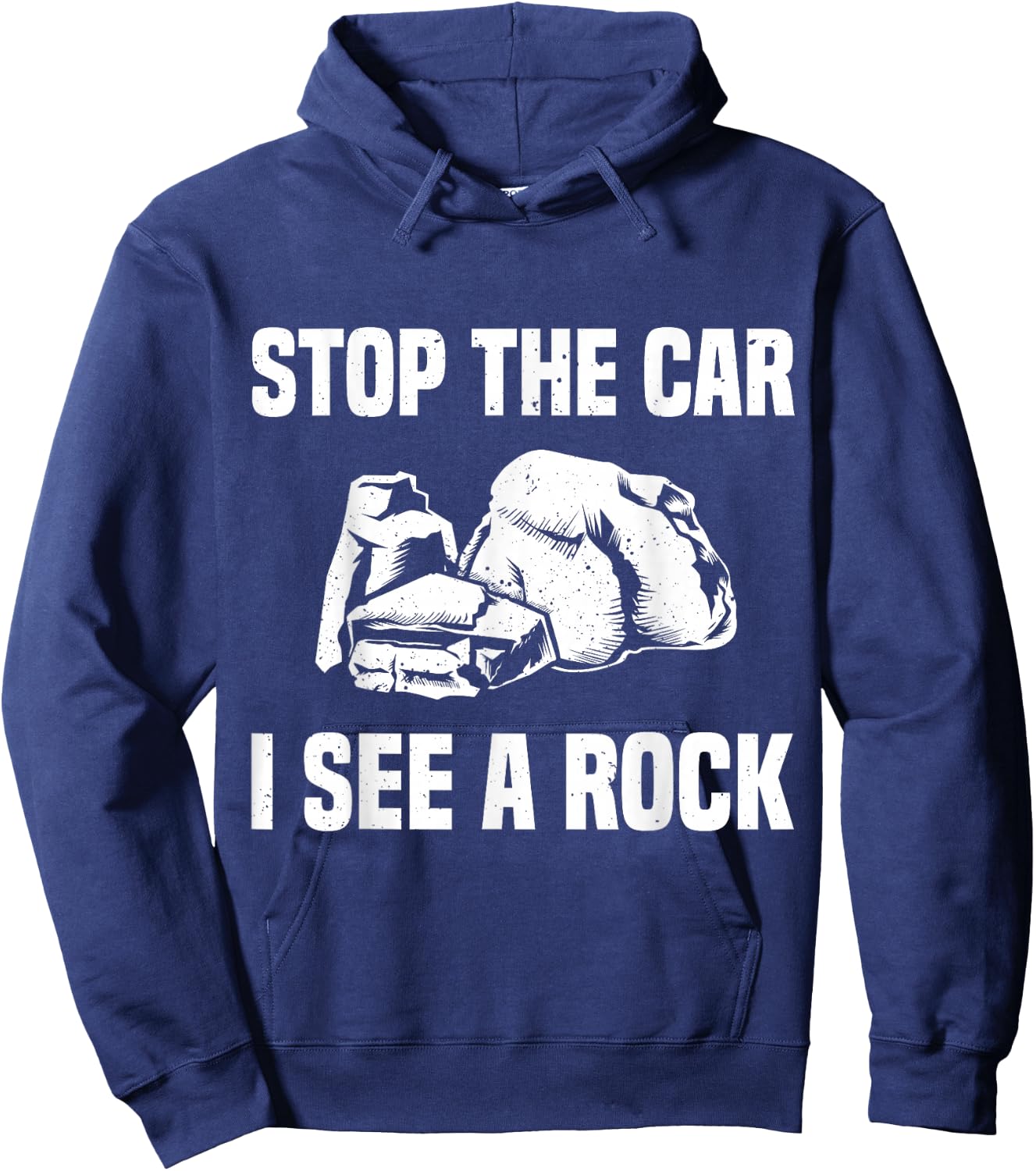 Geologist Outfit Rock Collector Stop The Car I See A Rock Hoodie - Hoodie | Navy