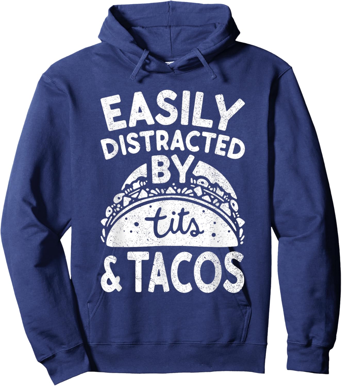 Easily Distracted By Tits And Tacos Shirt Dirty Adult Humor Hoodie - Hoodie | Navy